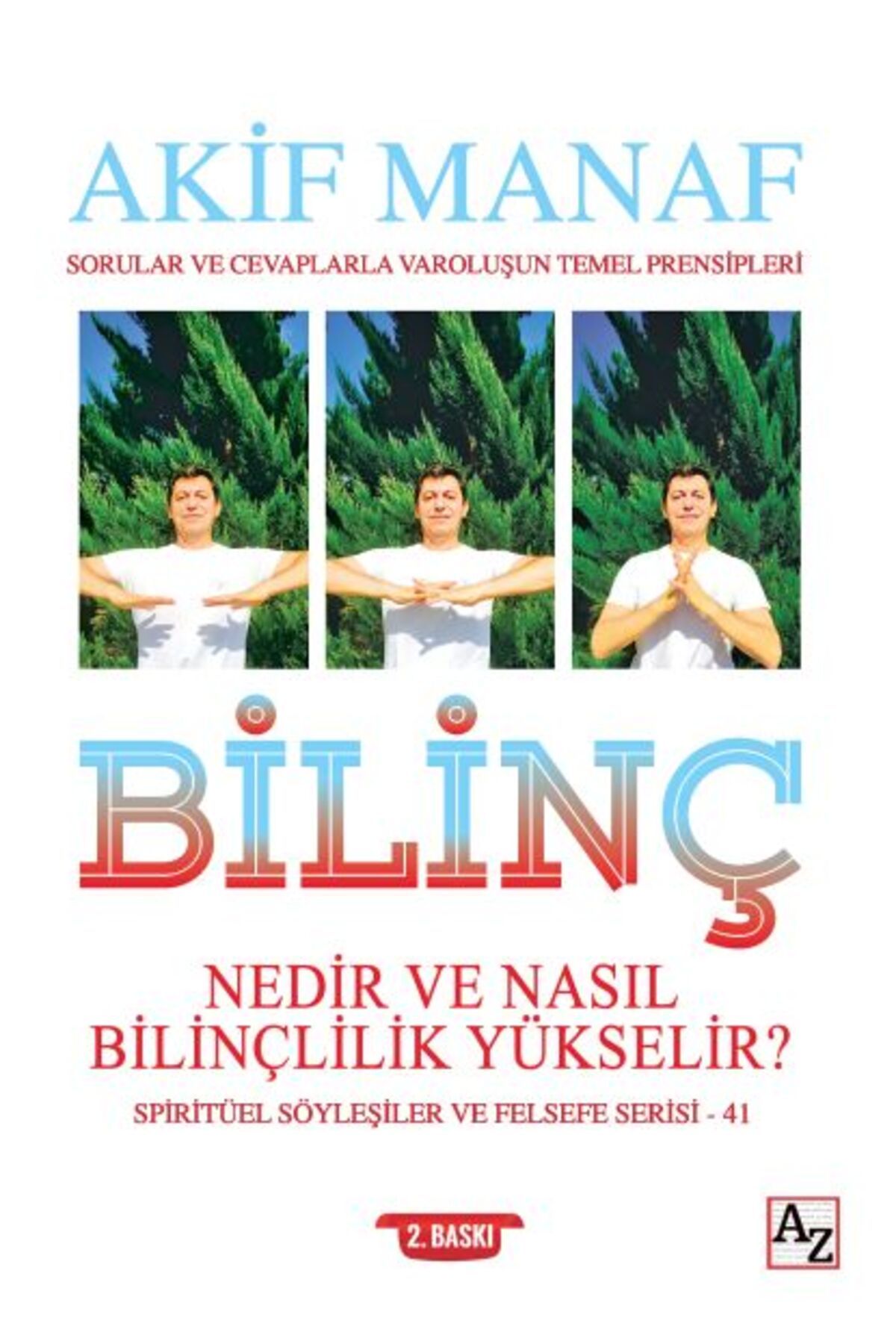 Az Kitap Bilinç Nedir ve Nasıl Bilinçlilik Yükselir? - Spiritüel Söyleşiler ve Felsefe Serisi 41