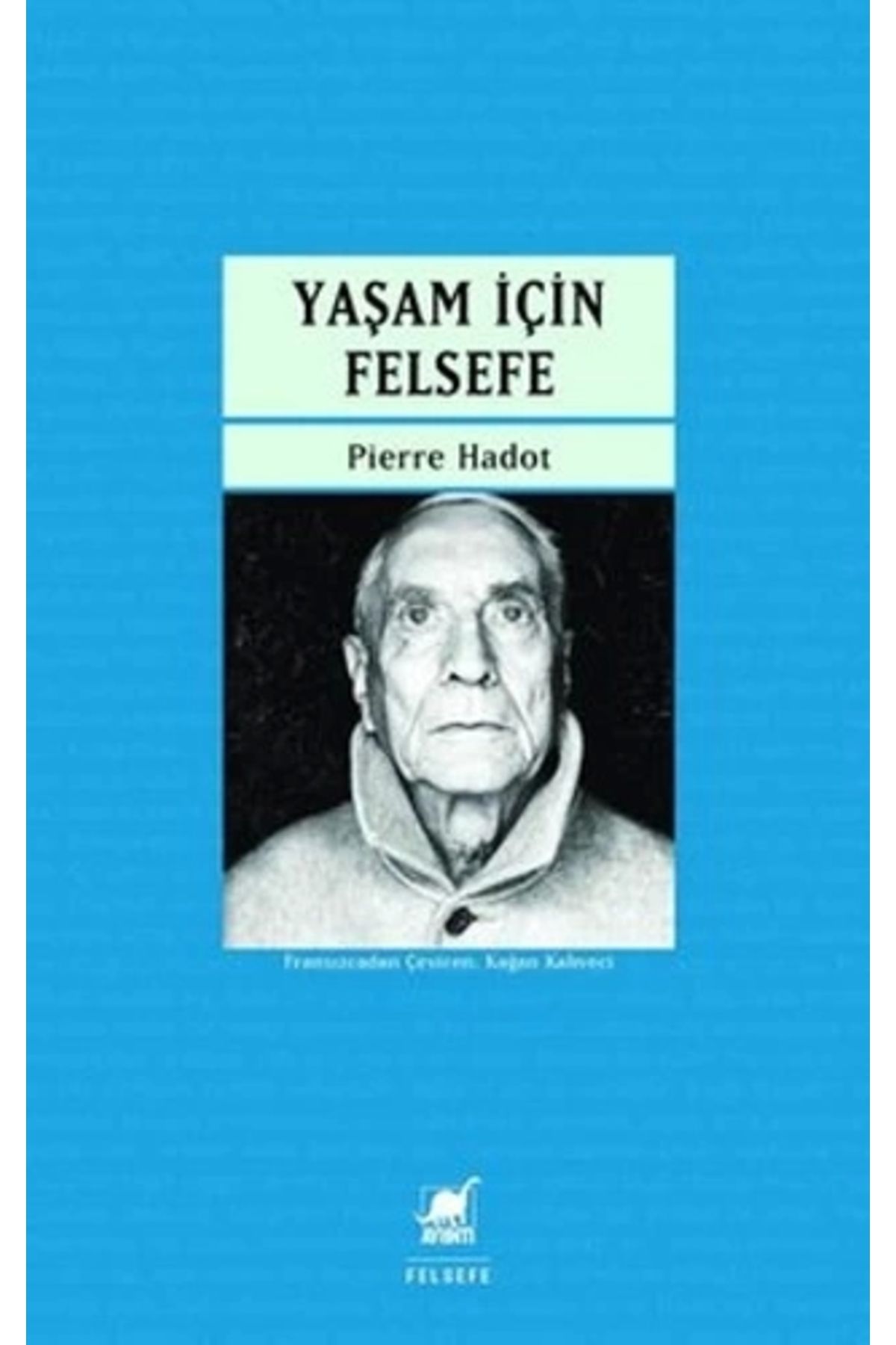 Zahrada Yayınları Yaşam İçin Felsefe - Pierre Hadot / Ayrıntı