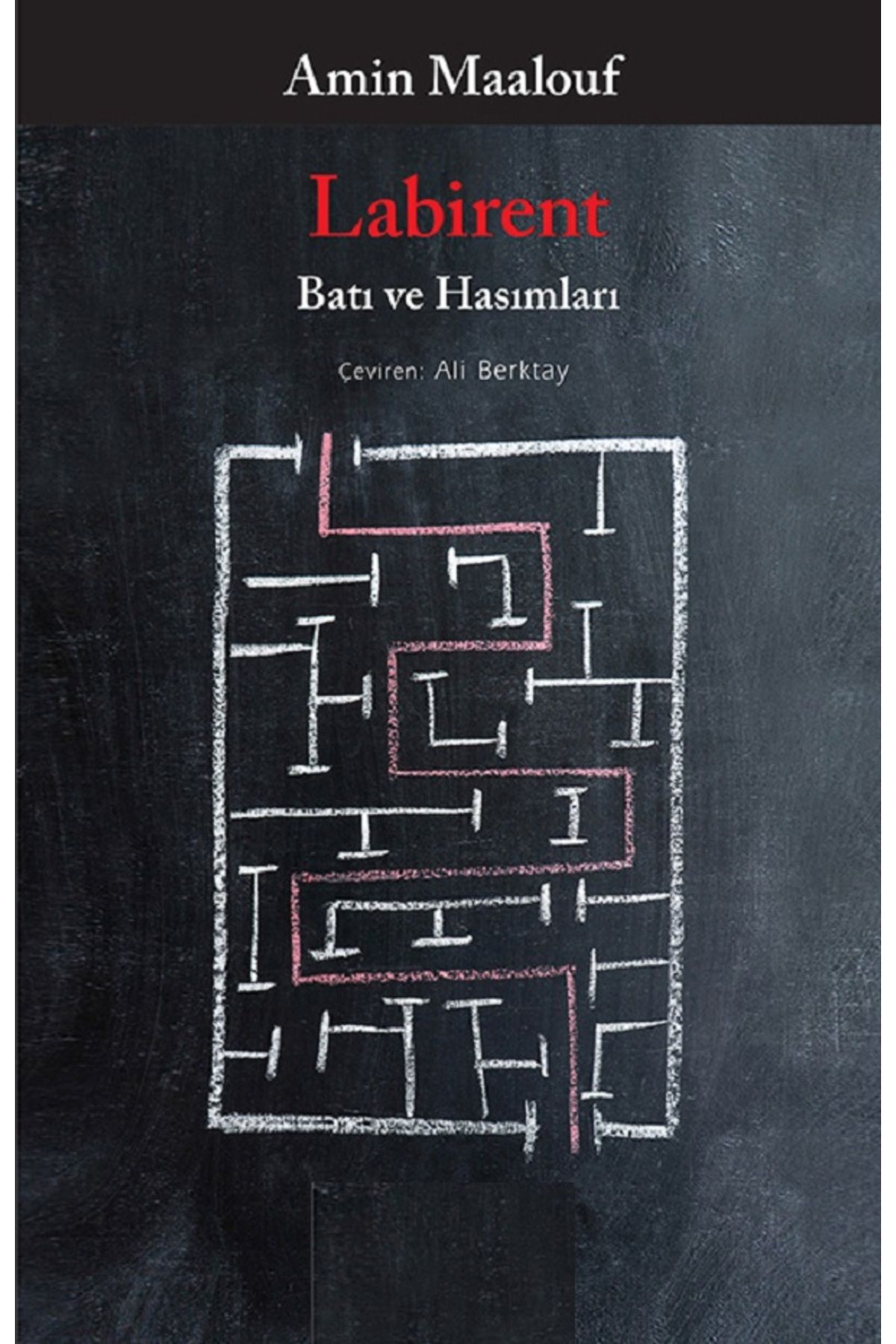 Bloomsbury Labirent - Batı ve Hasımları / Amin Maalouf