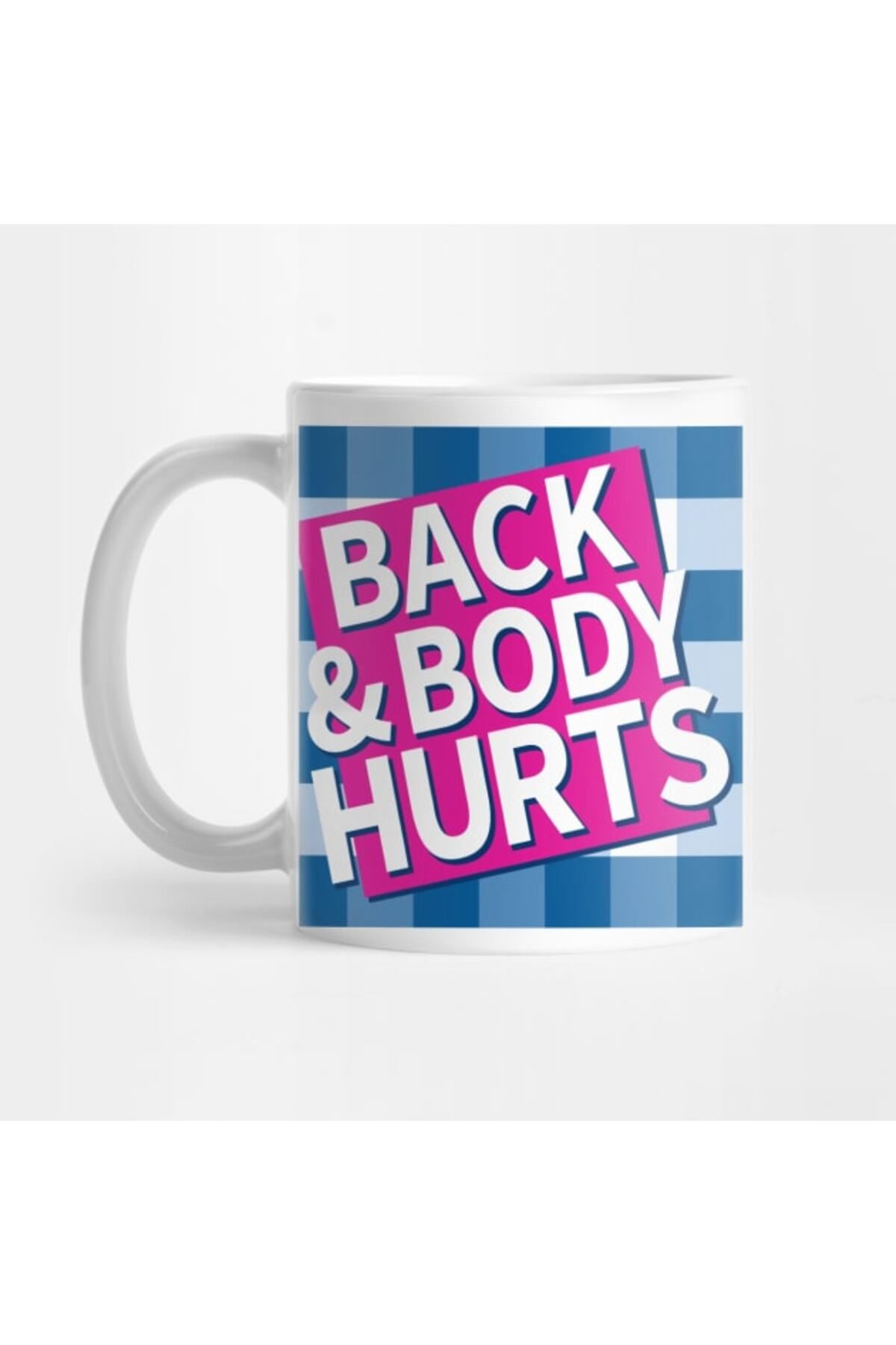 Pixxa Back And Body Hurts Kupa Bardak