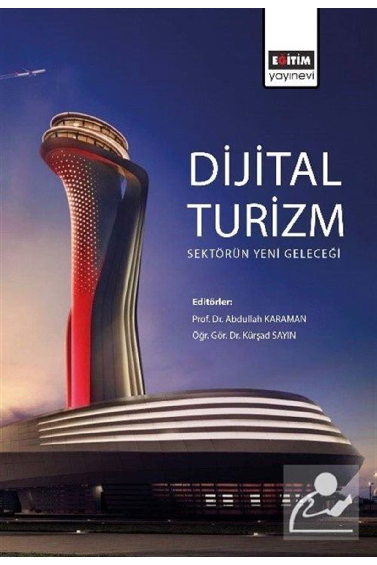 Eğitim Yayınevi Dijital Turizm: Sektörün Yeni Geleceği