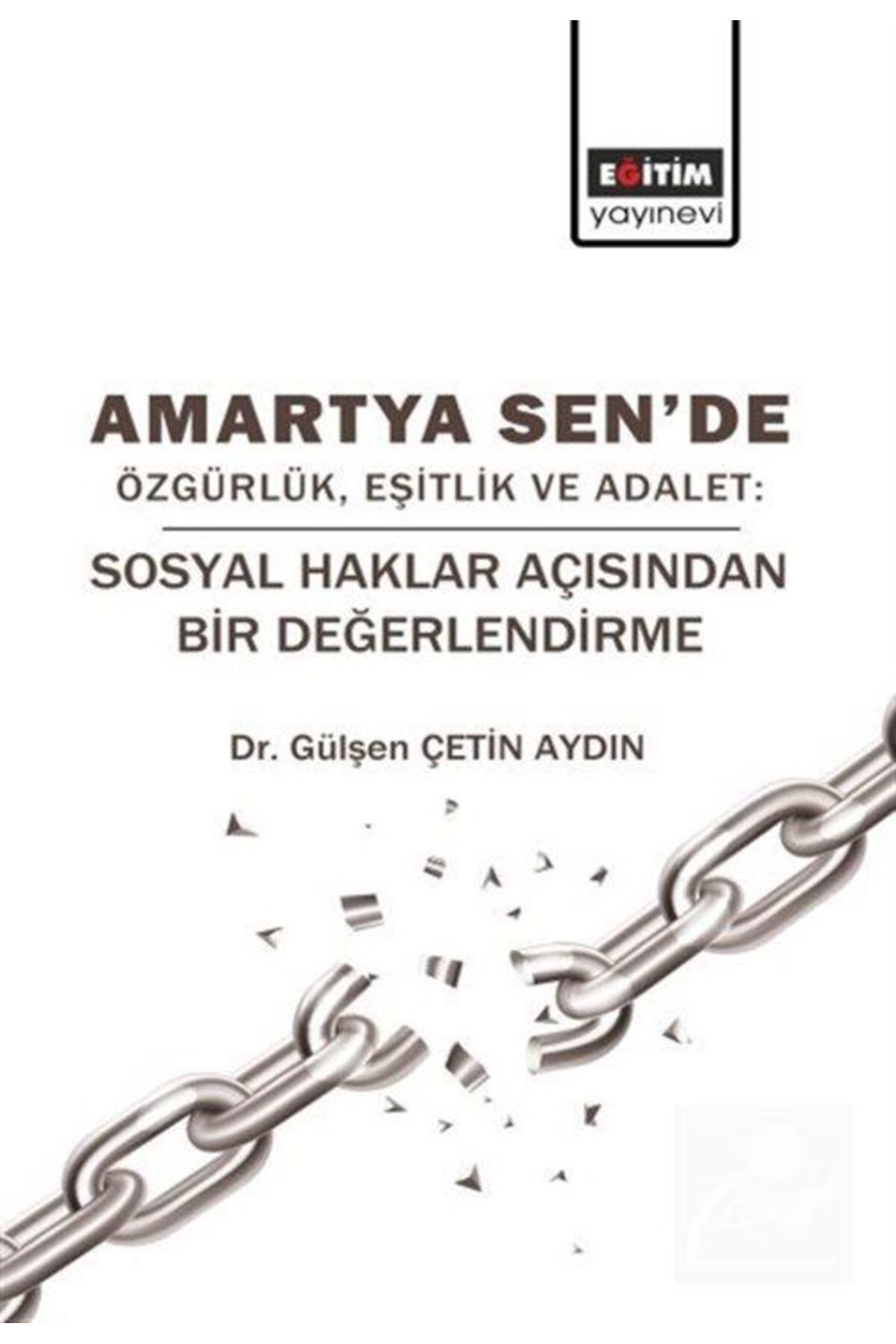 Eğitim Yayınevi Amartya Sende Özgürlük Eşitlik ve Adalet & Sosyal Haklar Açısından Bir Değerlendirme