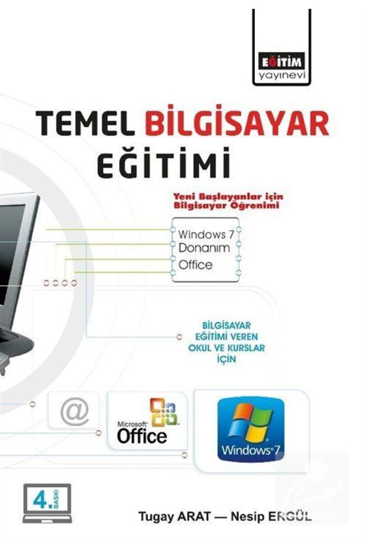 Eğitim Yayınevi Temel Bilgisayar Eğitimi & Yeni Başlayanlar İçin Bilgisayar Öğrenimi