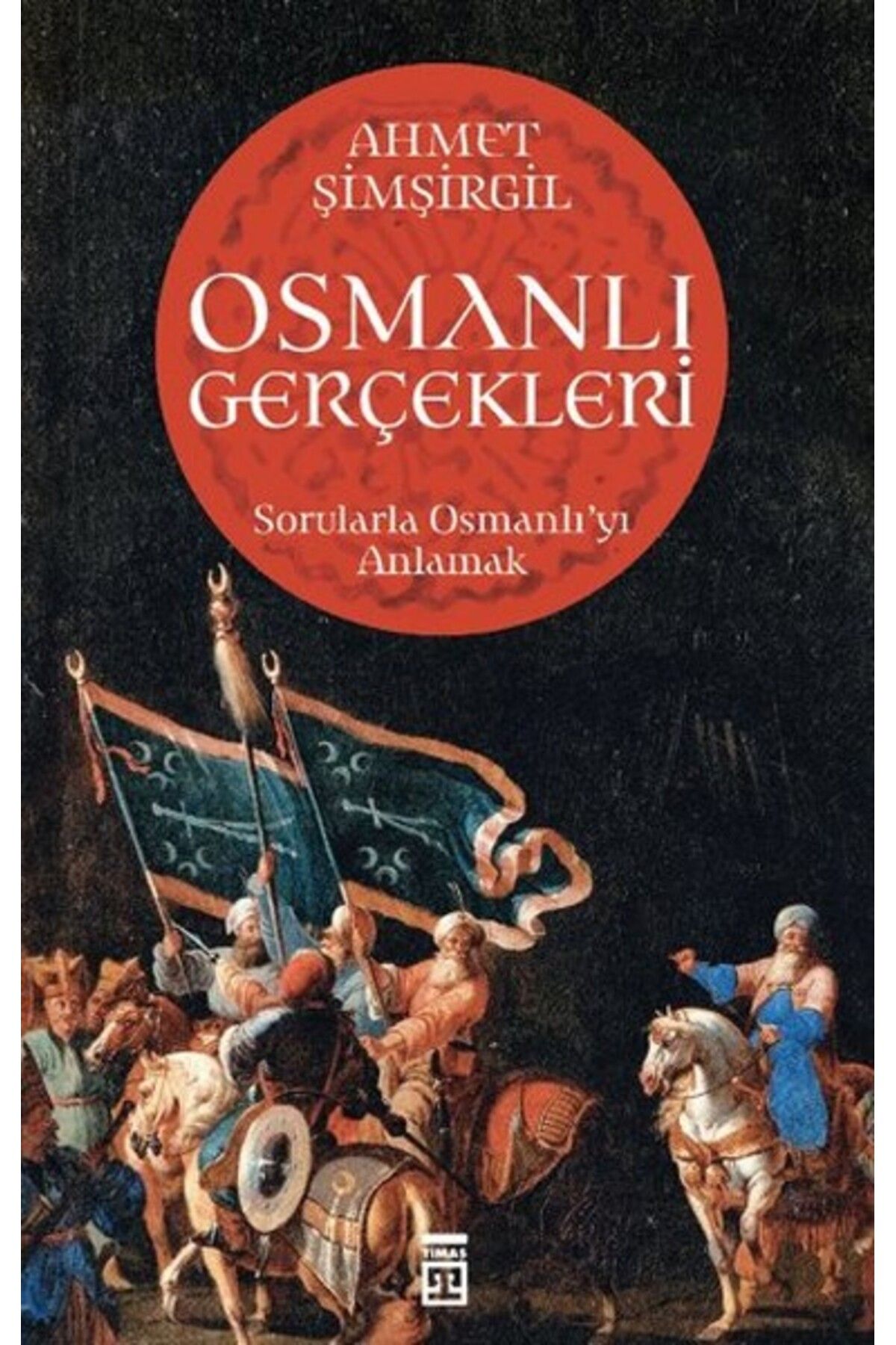 Timaş Yayınları Osmanlı Gerçekleri - 1