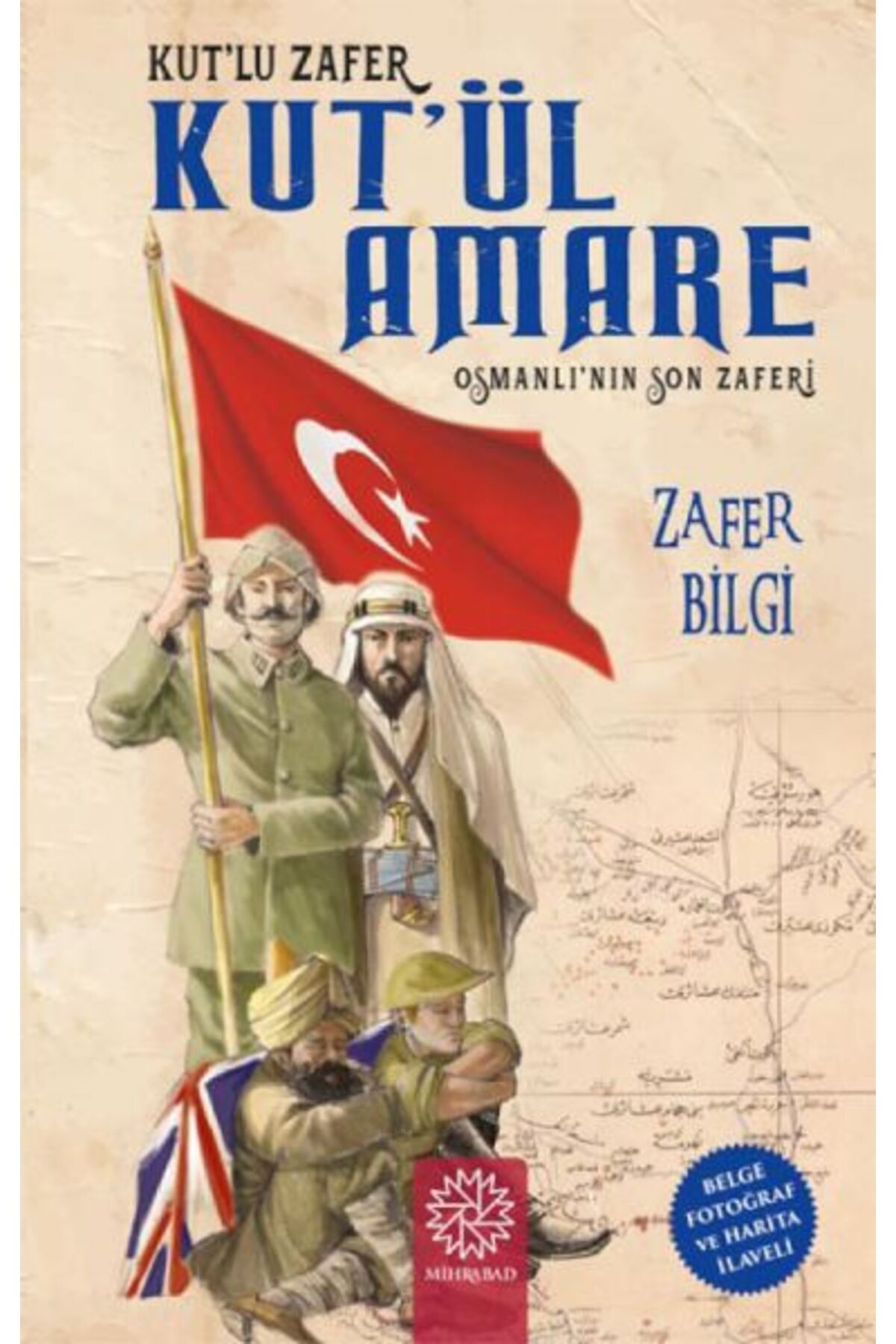 Mihrabad Yayınları Kut’lu Zafer Kut’ül Amare