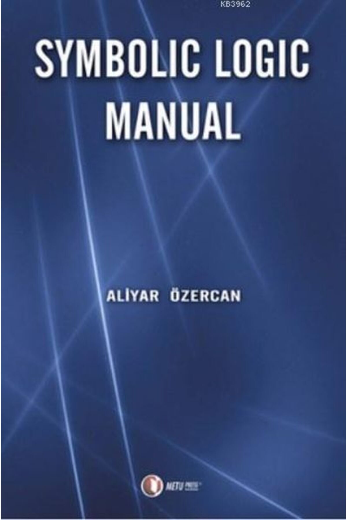 ODTÜ Geliştirme Vakfı Yayıncılık Symbolic Logic Manual