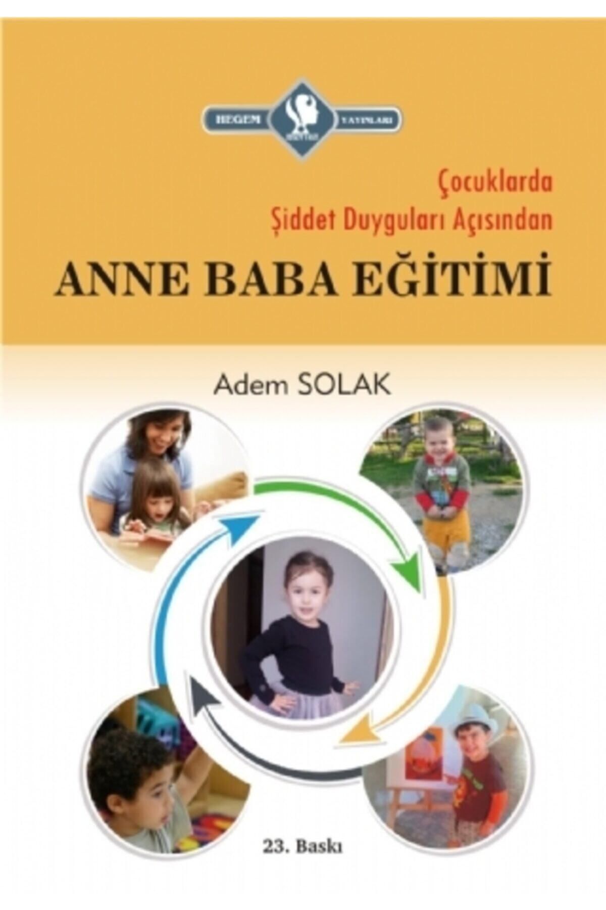 Evrensel İletişim Yayınları Çocuklarda Şiddet Duyguları Açısından ANNE BABA EĞİTİMİ