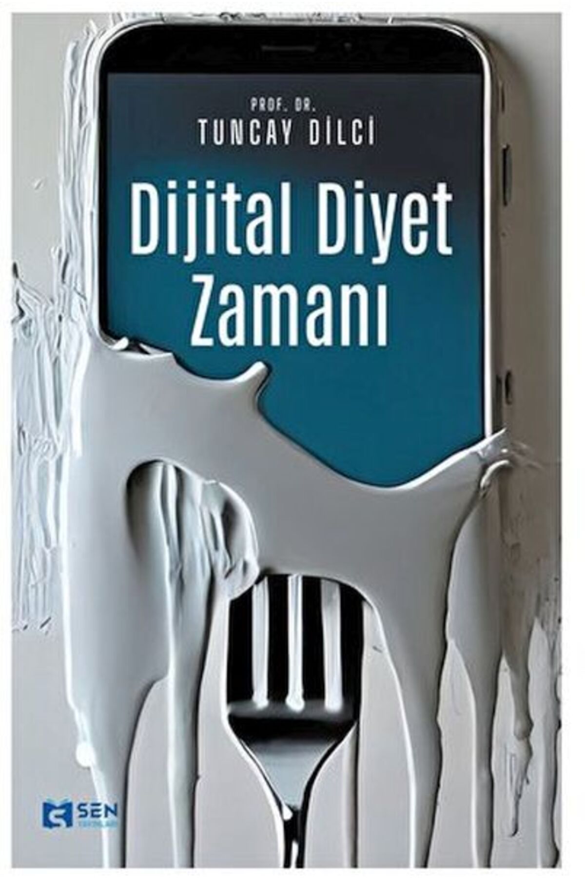 SEN YAYINLARI Dijital Diyet Zamanı
