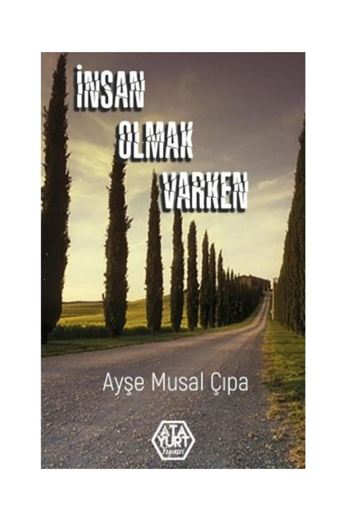 Atayurt Yayınevi İnsan Olmak Varken