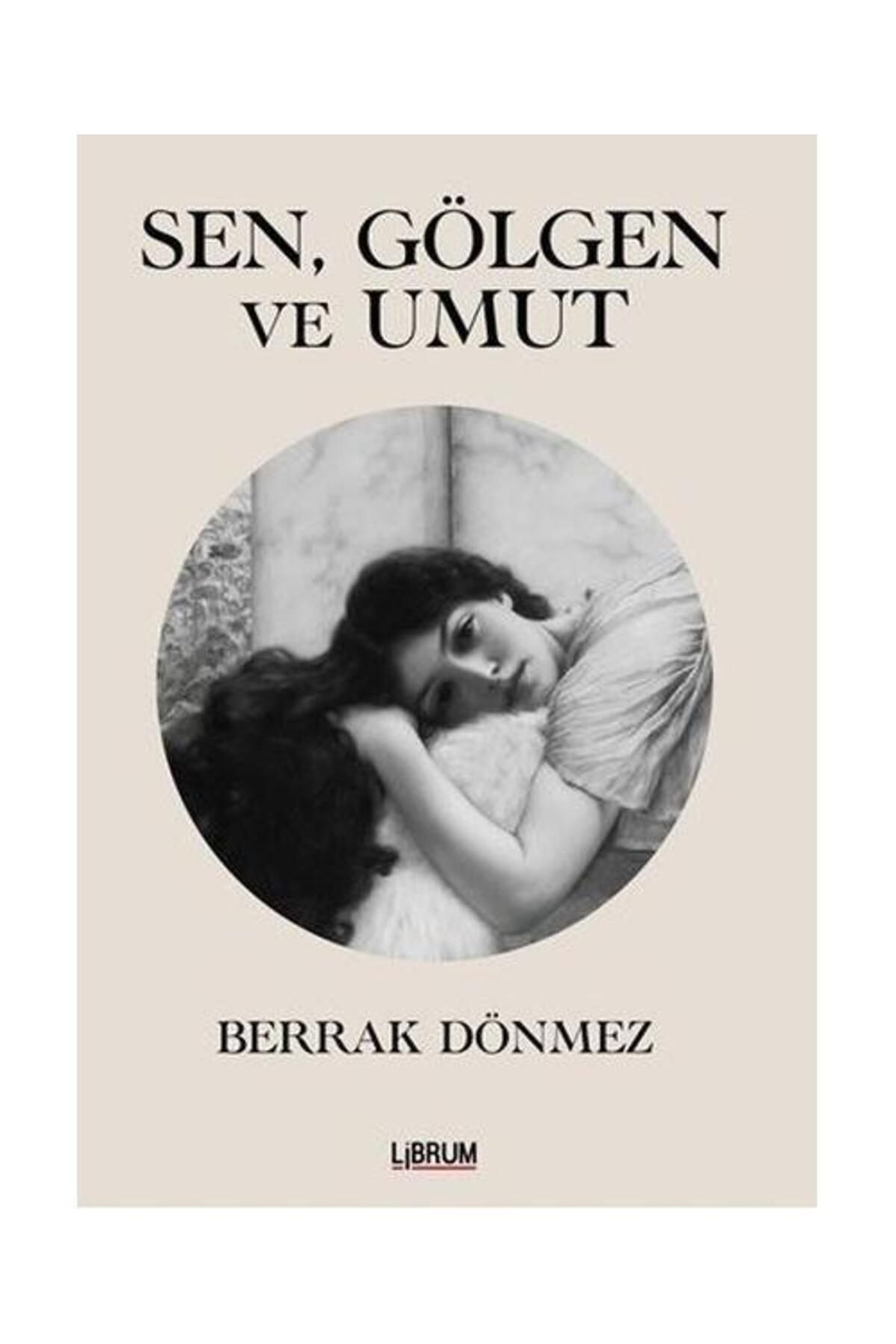 Librum Kitap Sen Gölgen ve Umut