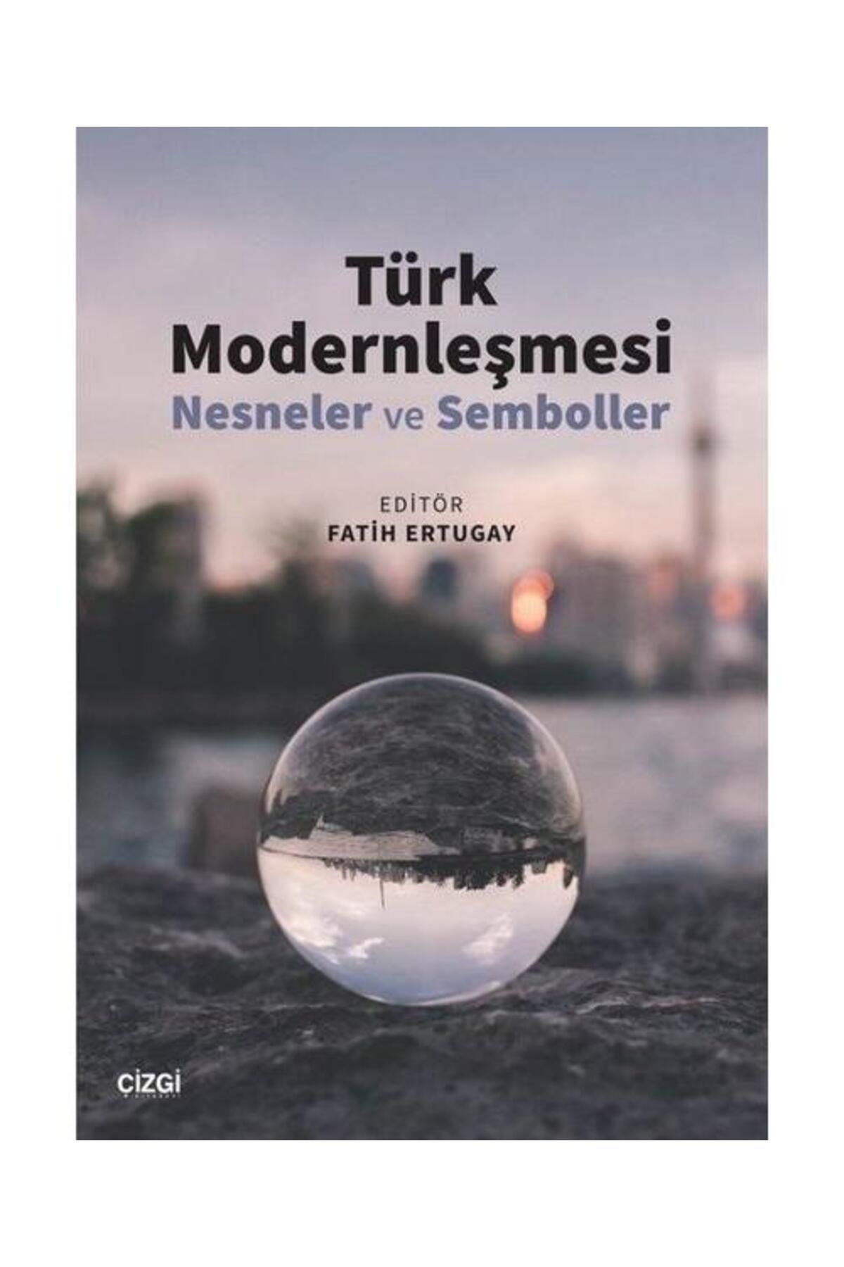 Çizgi Kitabevi Türk Modernleşmesi Nesneler ve Semboller