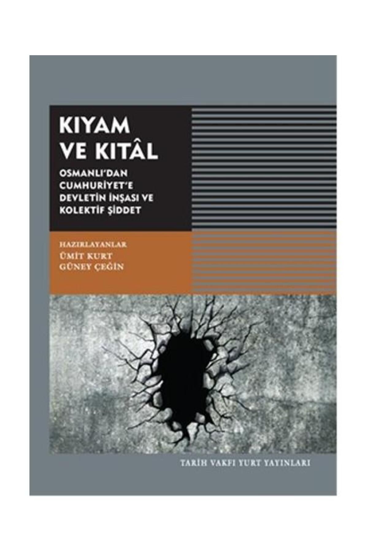 Tarih Vakfı Yurt Yayınları Kıyam ve Kıtal