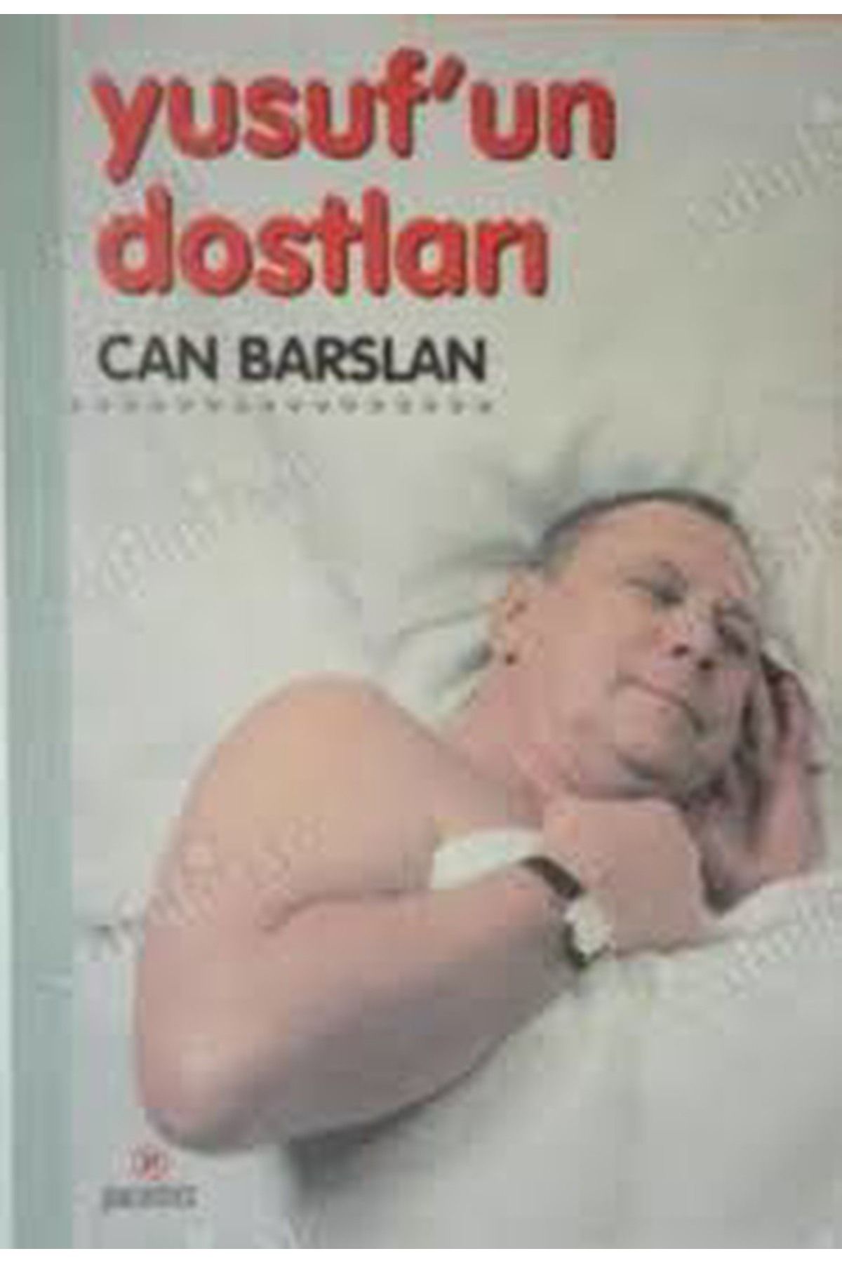Literatürk Academia Yusuf'un Dostları - Can Barslan (1999 Basım)