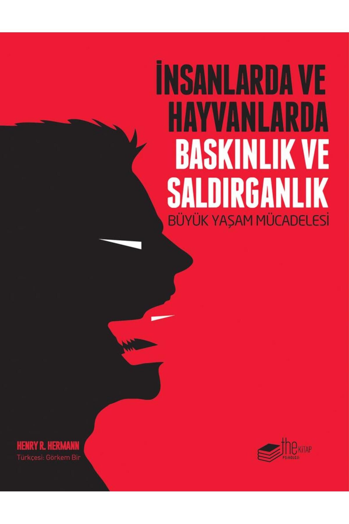 The Kitap İnsanlarda ve Hayvanlarda Baskınlık ve Saldırganlık - Büyük Yaşam Mücadelesi