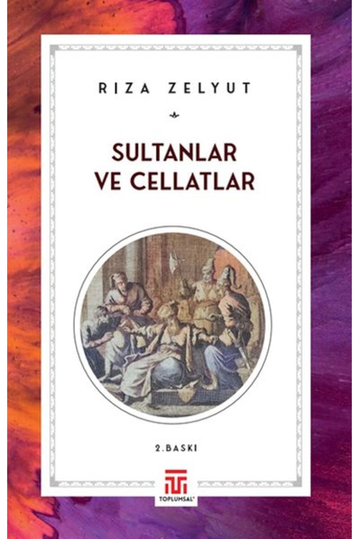 Destek Yayınları Sultanlar Ve Cellatlar