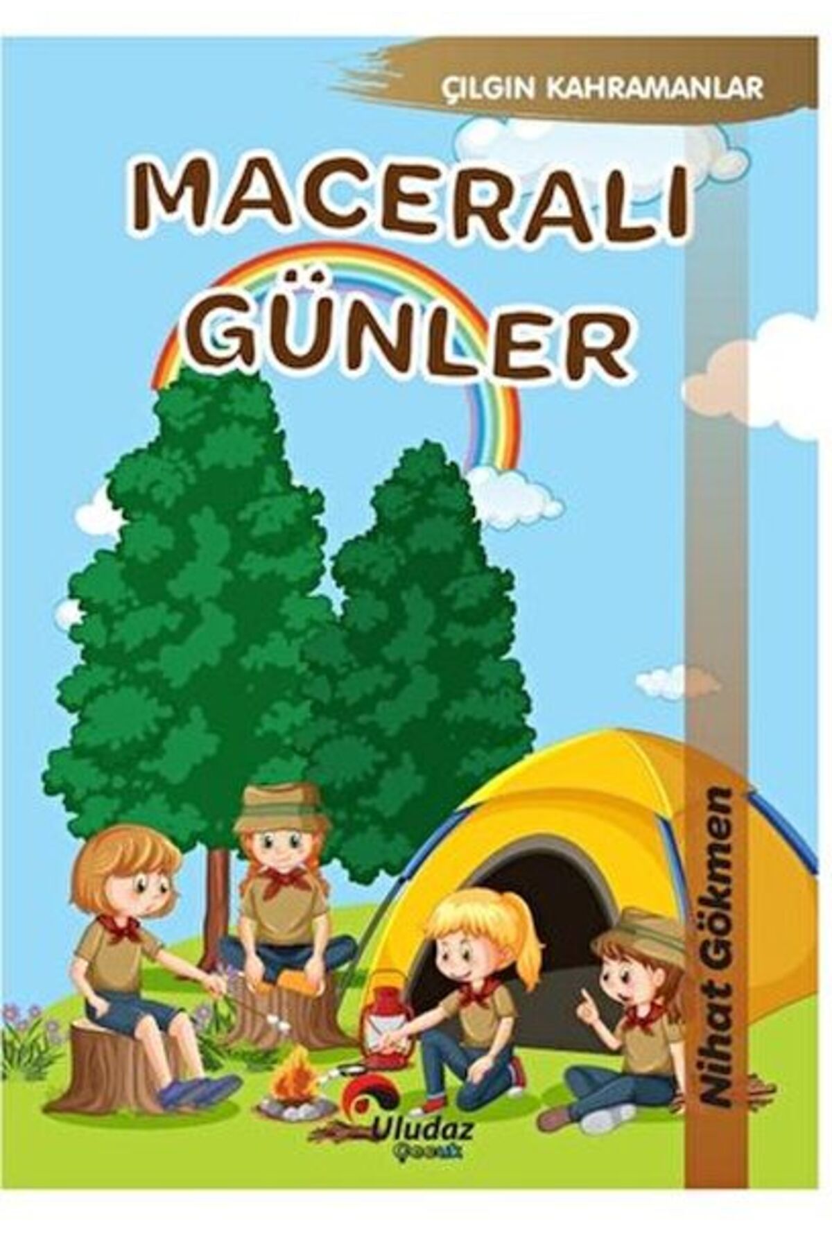 Uludaz Yayınları Çılgın Kahramanlar - Maceralı Günler