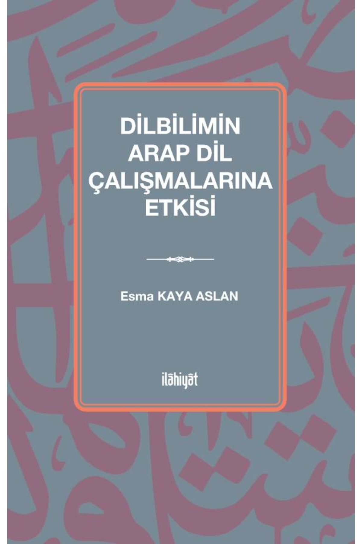 İlahiyat Yayınları Dilbilimin Arap Dil Çalışmalarına Etkisi (Tunus Örneği)