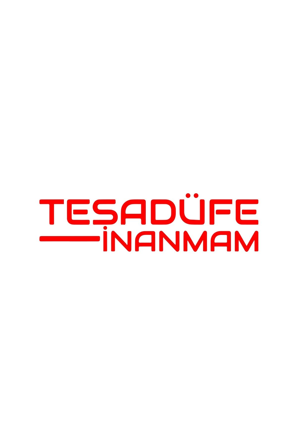 Reysa Tasarım Tesadüfe İnanmam Sticker 17x17 Cm Kırmızı
