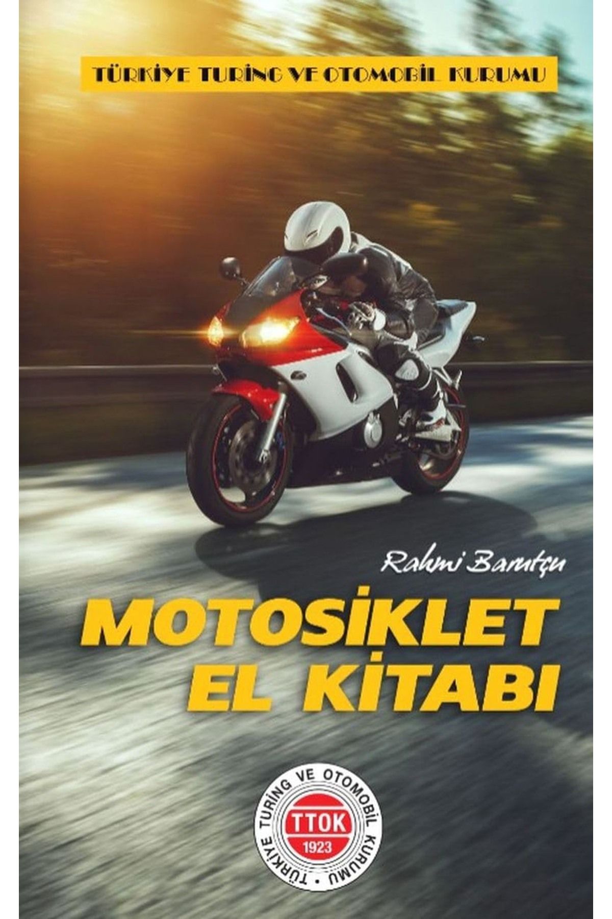Literatürk Academia Motosiklet El Kitabı - Rahmi Barutçu (2017 Basım)