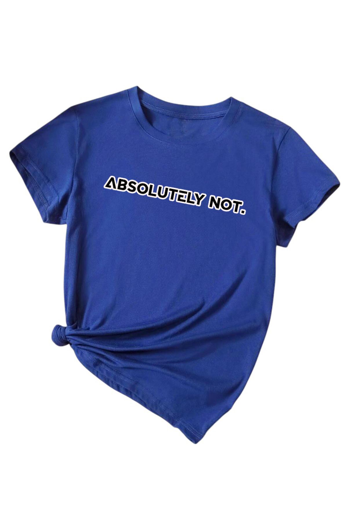 uyguntarz Unisex Kesinlikle Hayır. Tasarım Basklı Tshirt