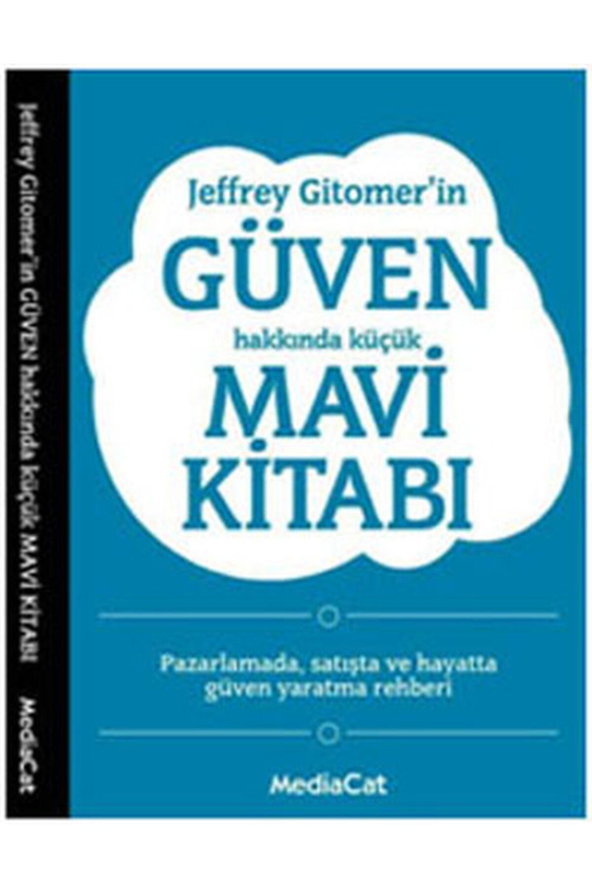 MediaCat Kitapları Jeffrey Gitomer'in Güven Hakkında Küçük Mavi Kitabı