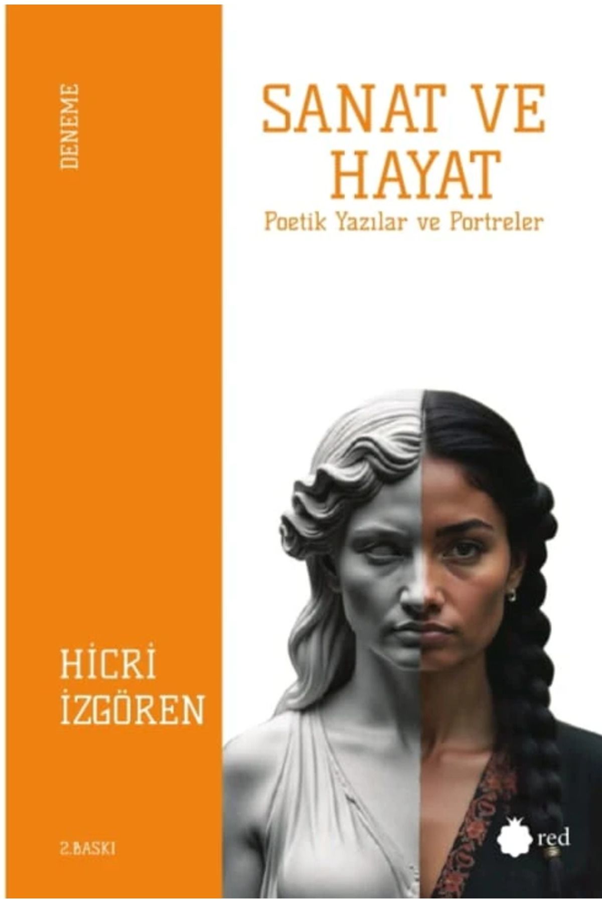 Red Yayınları SANAT VE HAYAT - Poetik Yazılar ve Portreler