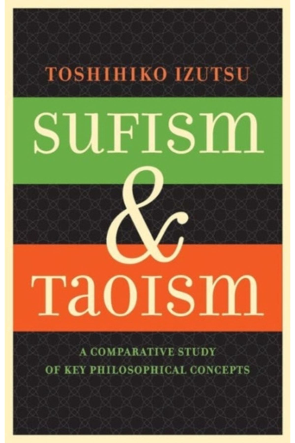 Pandora Kitabevi Sufism and Taoism : A Comparative Study of Key Philosophical Concepts