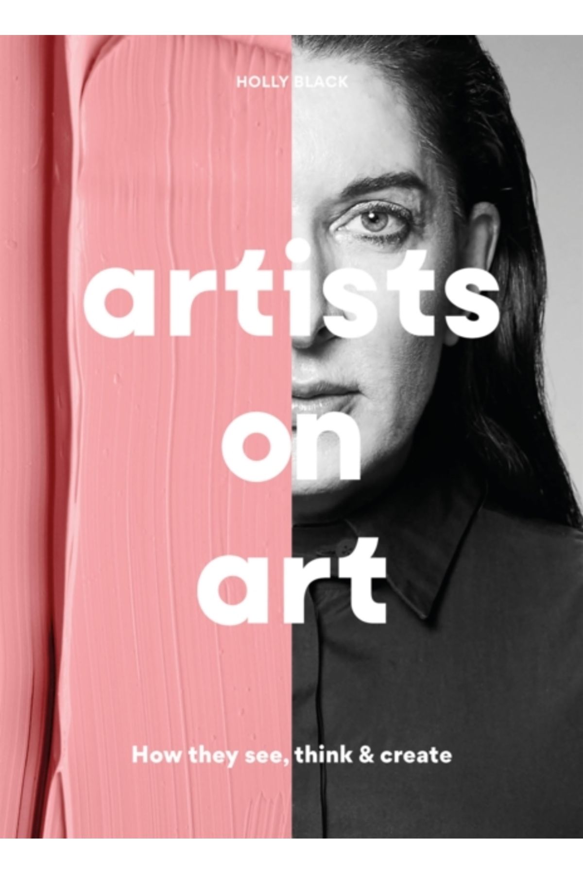 Pandora Kitabevi Artists on Art : How They See, Think & Create