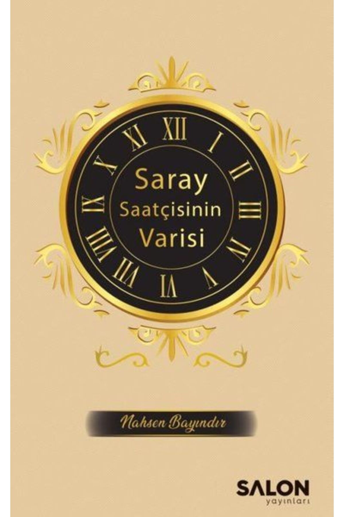 Salon Yayınları Saray Saatçisinin Varisi