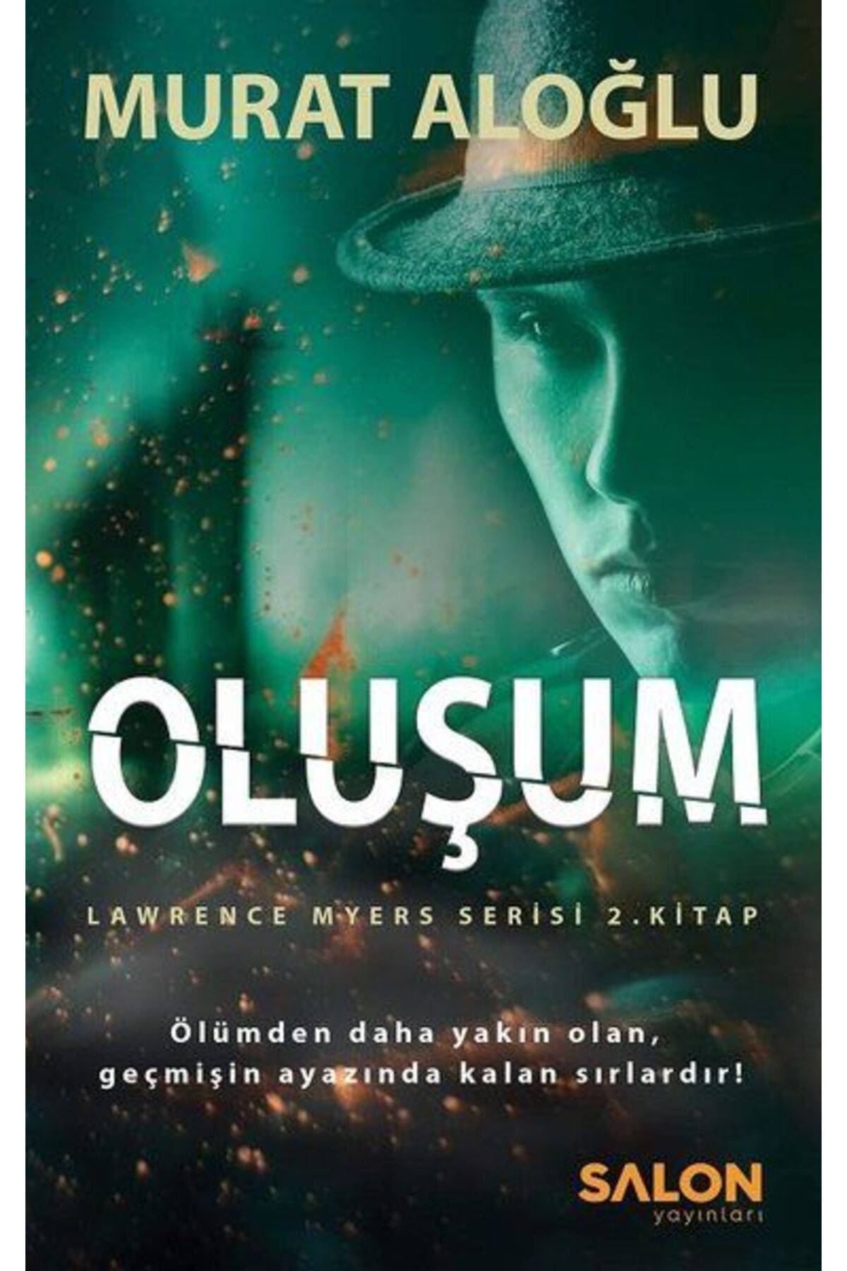 Salon Yayınları Oluşum - Lawrence Myers Serisi 2.Kitap