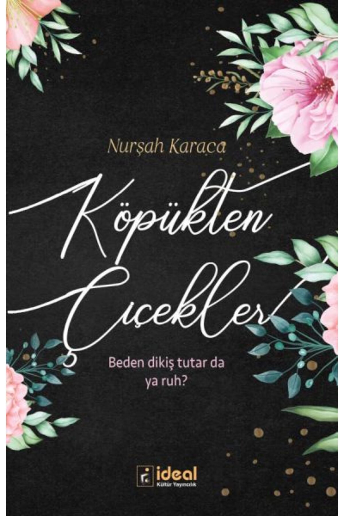 İdeal Kültür Yayıncılık Köpükten Çiçekler