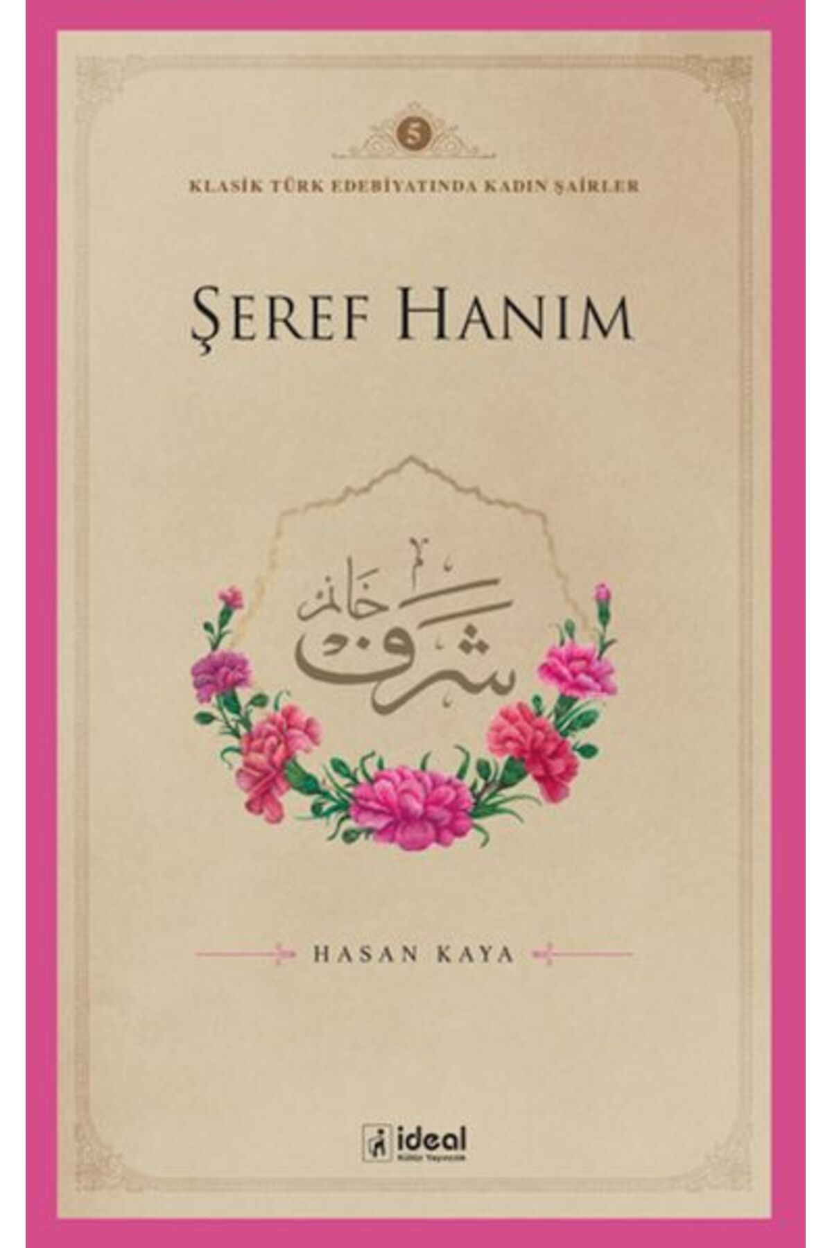 İdeal Kültür Yayıncılık Şeref Hanım