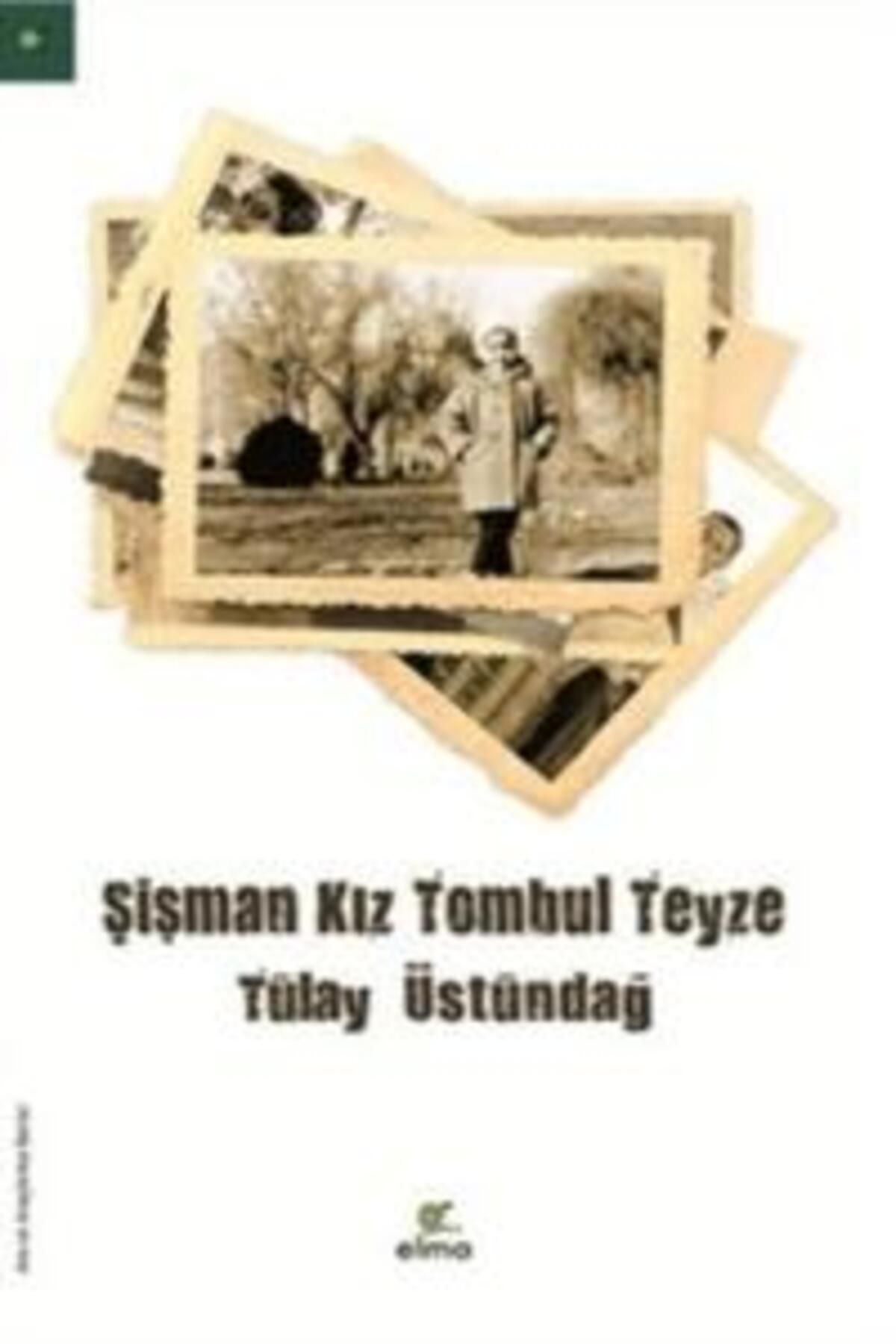 ELMA Yayınevi Şişman Kız Tombul Teyze