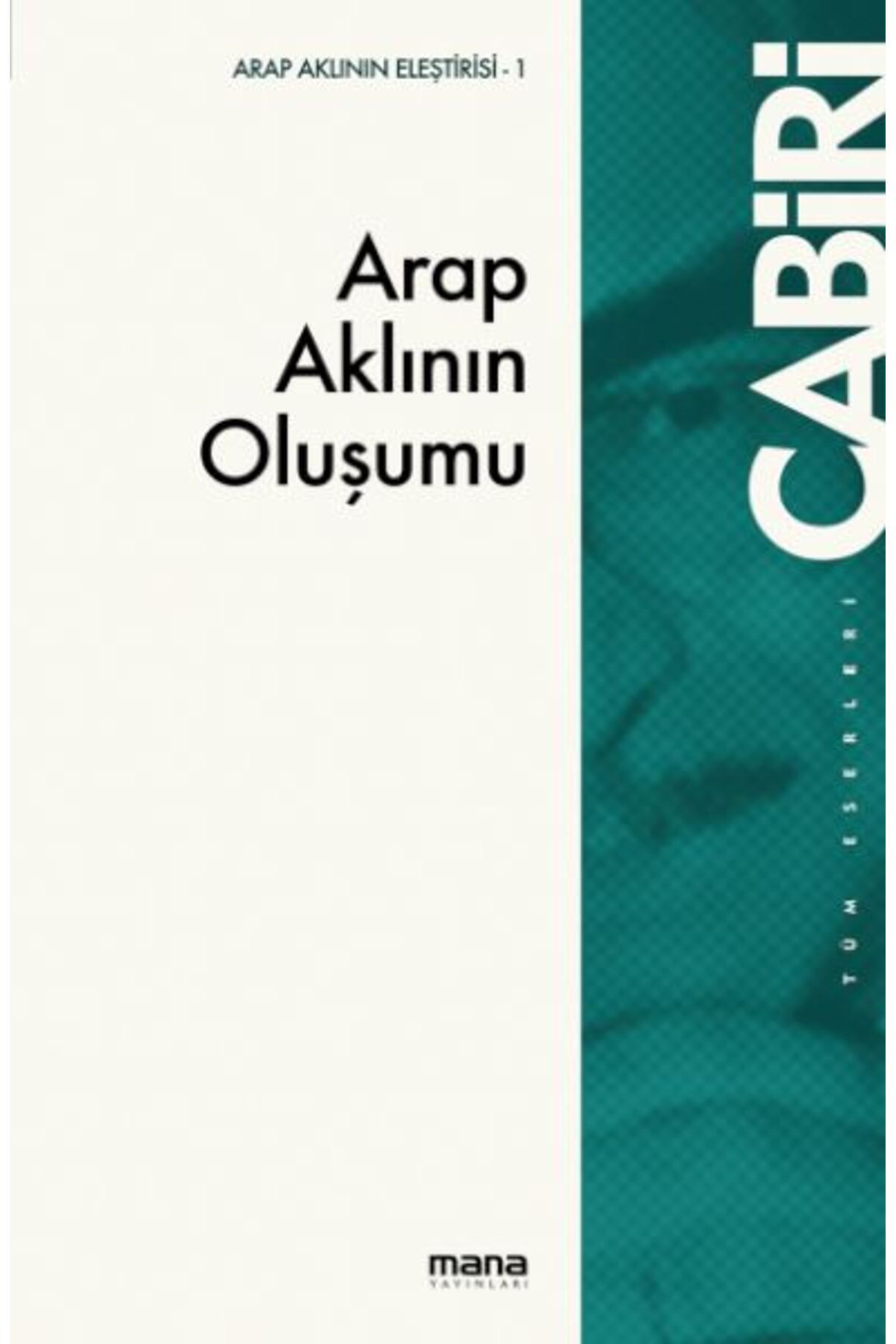 Mana Yayınları Arap Aklının Oluşumu