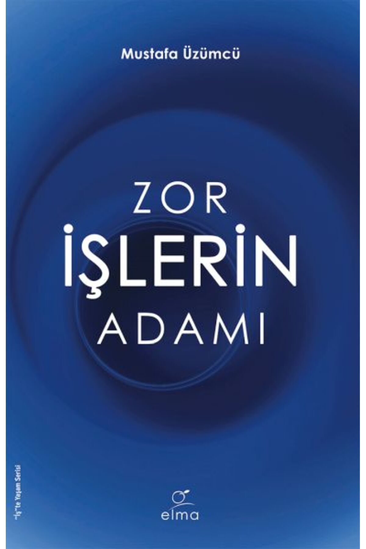 ELMA Yayınevi Zor İşlerin Adamı