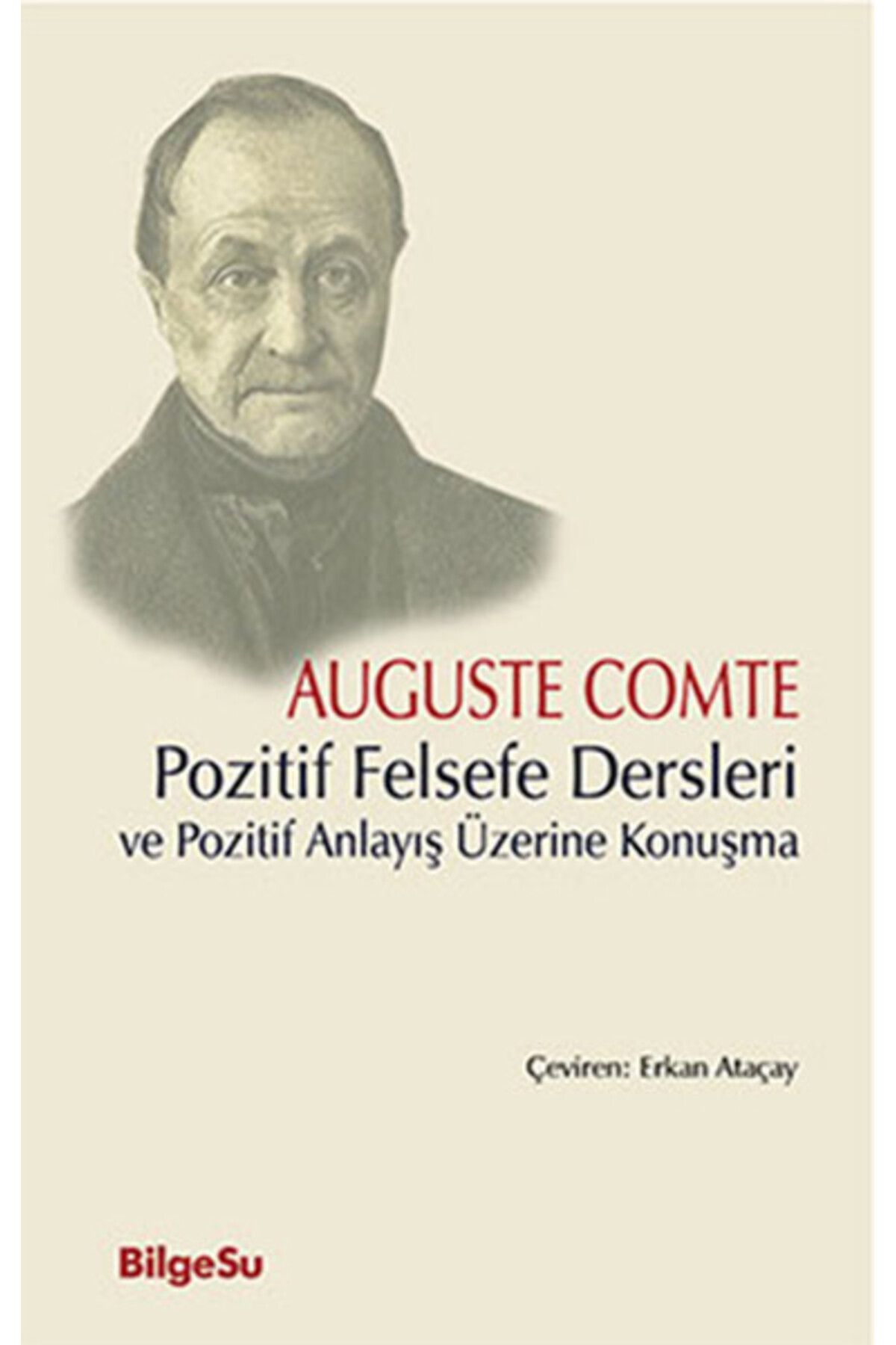 Bilgesu Yayıncılık Pozitif Felsefe Dersleri ve Pozitif Anlayış Üzerine Konuşma