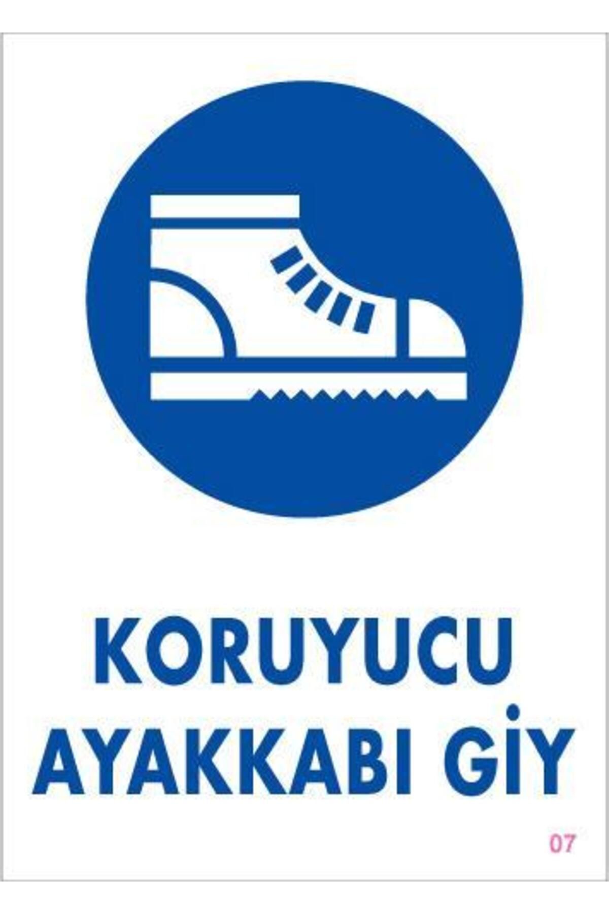 Toptan Bulurum Koruyucu Ayakkabı Giy Uyarı Levhası 25x35 KOD:7