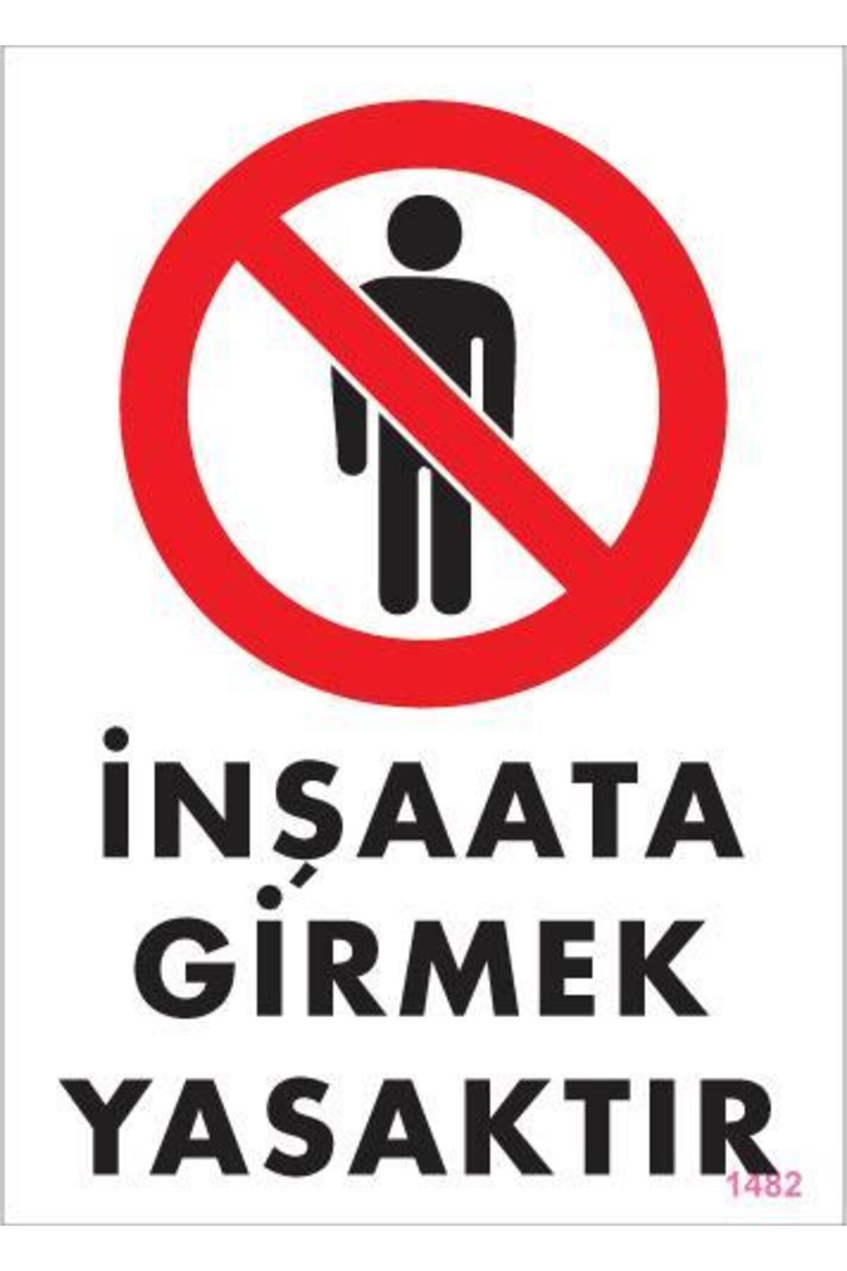 pazarella İnşaata Girmek Yasaktır Levhası 25x35 KOD:1482