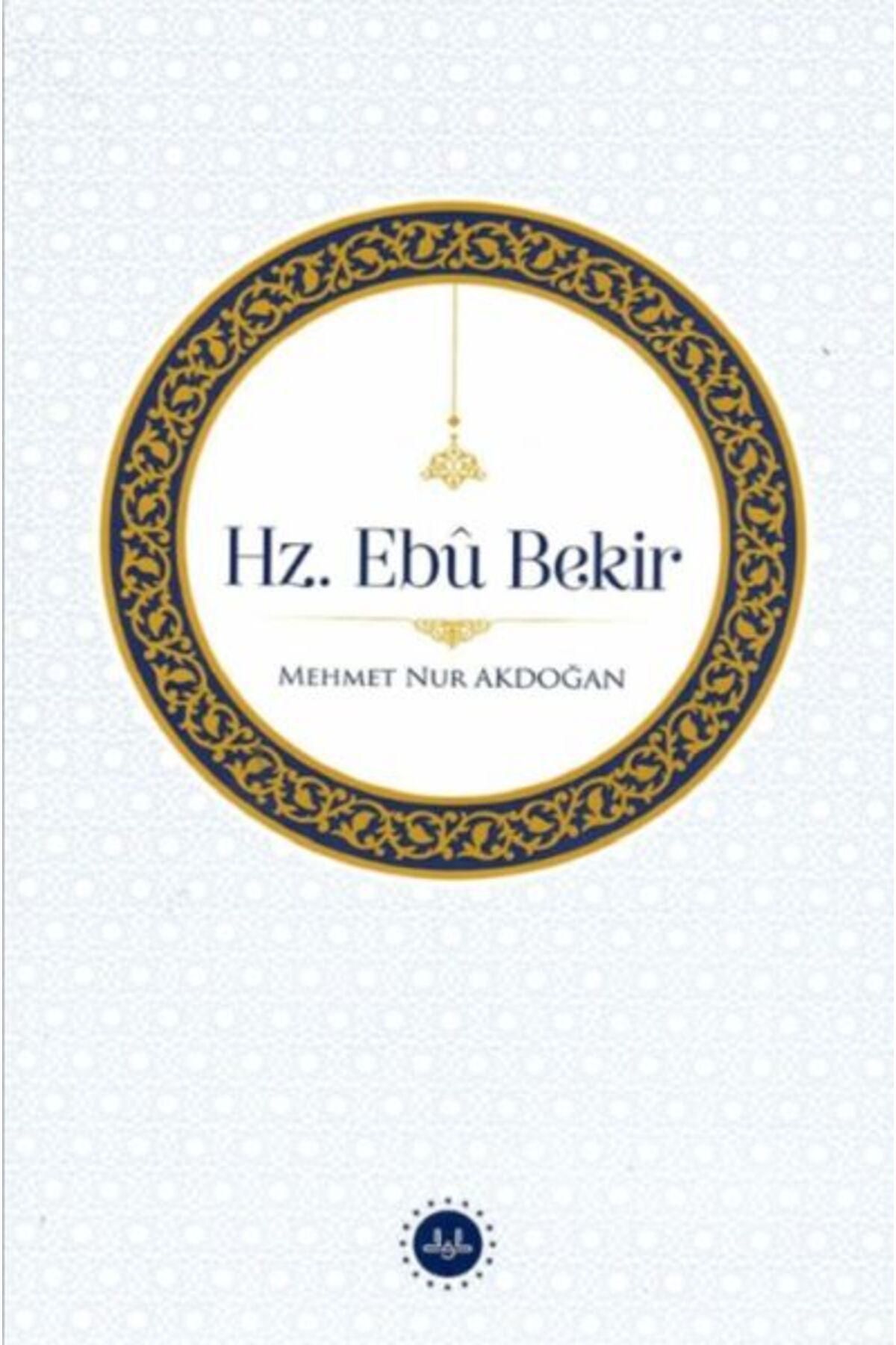 Türkiye Diyanet Vakfı Yayınları Hz. Ebu Bekir