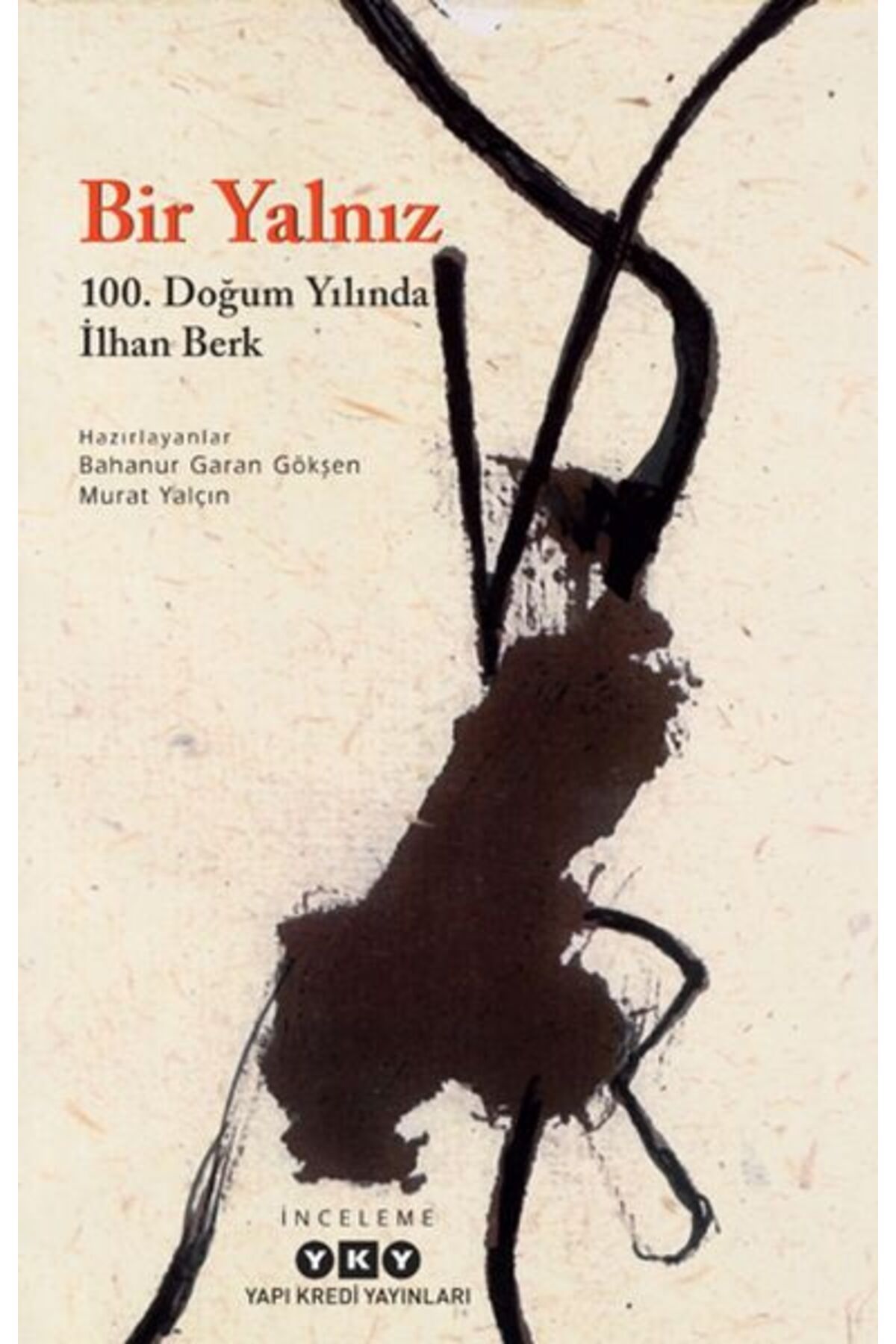 Yuva Yayınları Bir Yalnız - 100. Doğum Yılında İlhan Berk