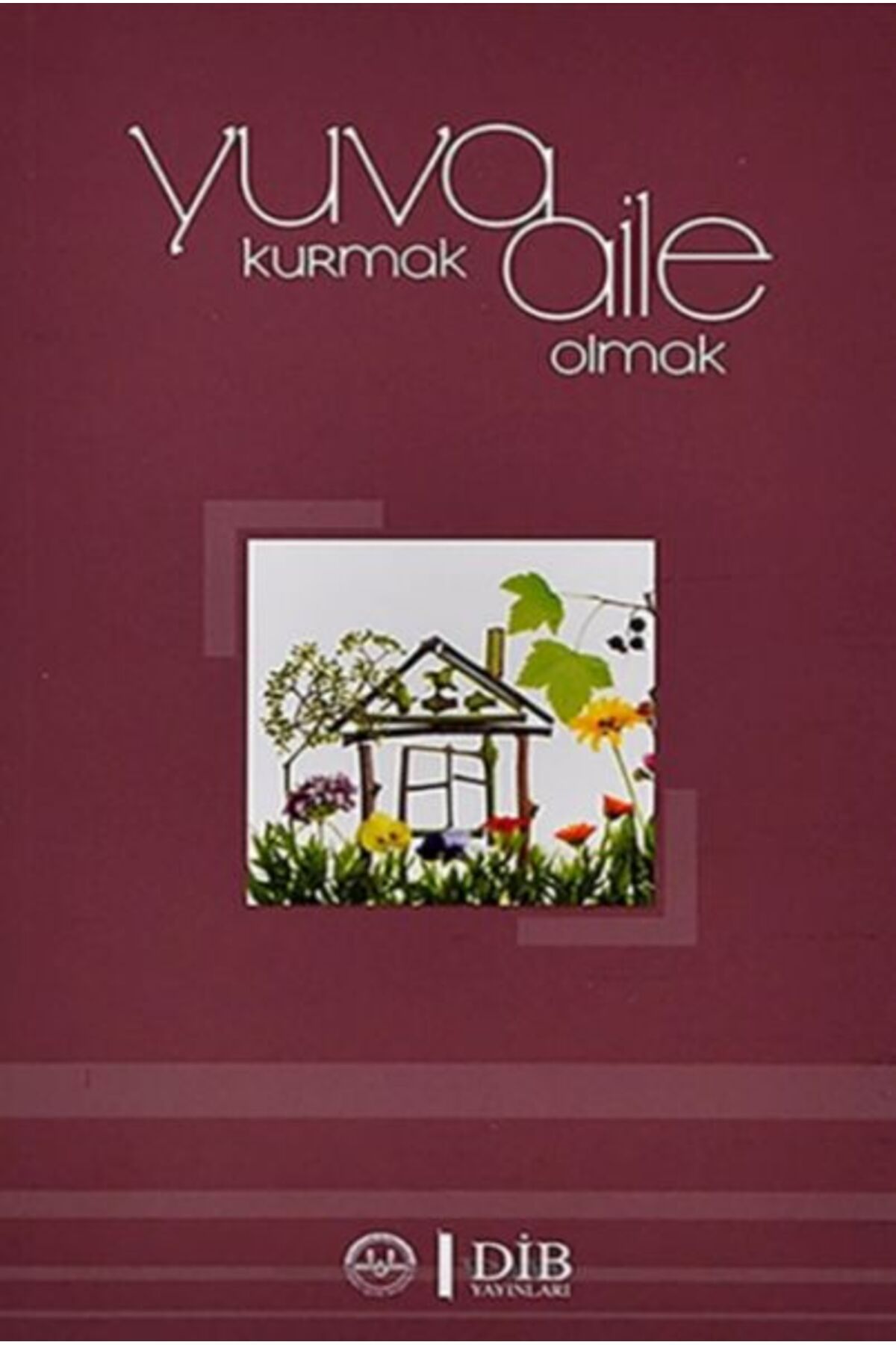 Türkiye Diyanet Vakfı Yayınları Yuva Kurmak Aile Olmak