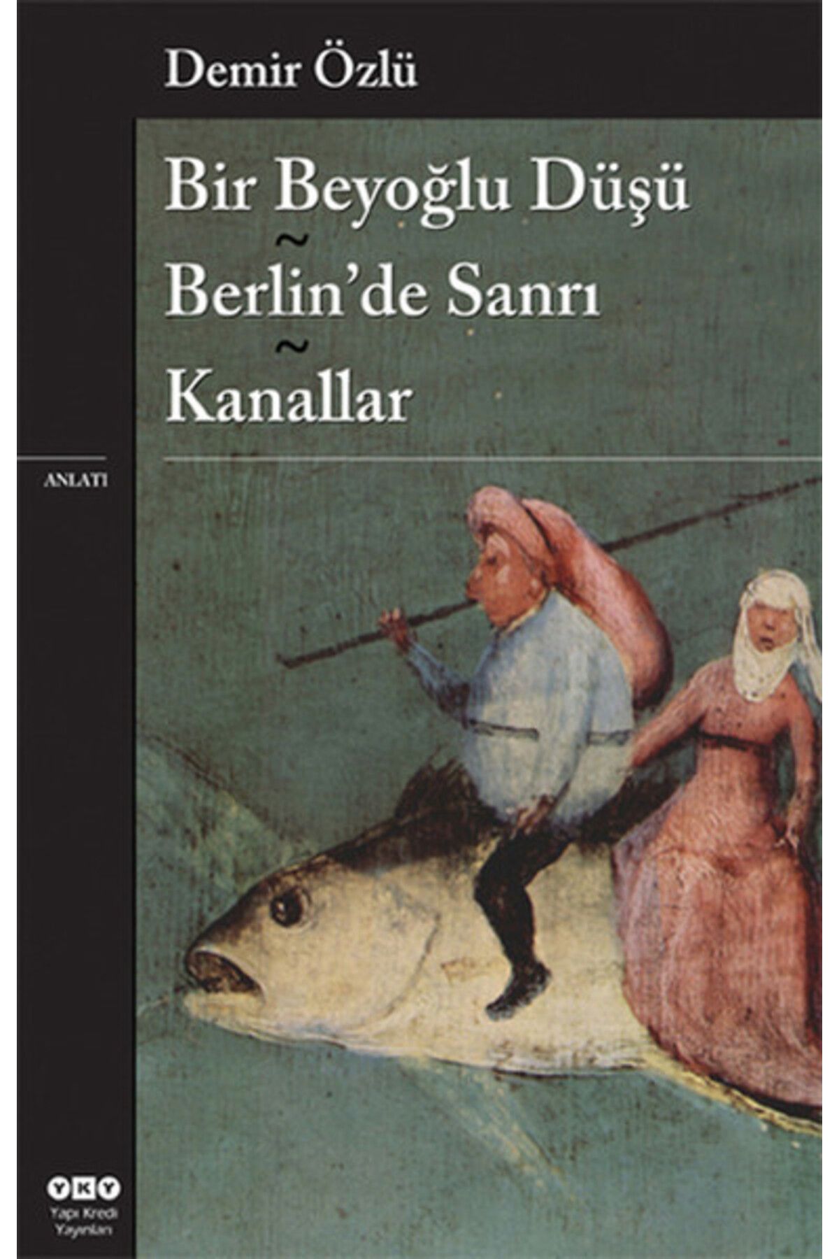 Yuva Yayınları Bir Beyoğlu Düşü / Berlin'de Sanrı / Kanallar