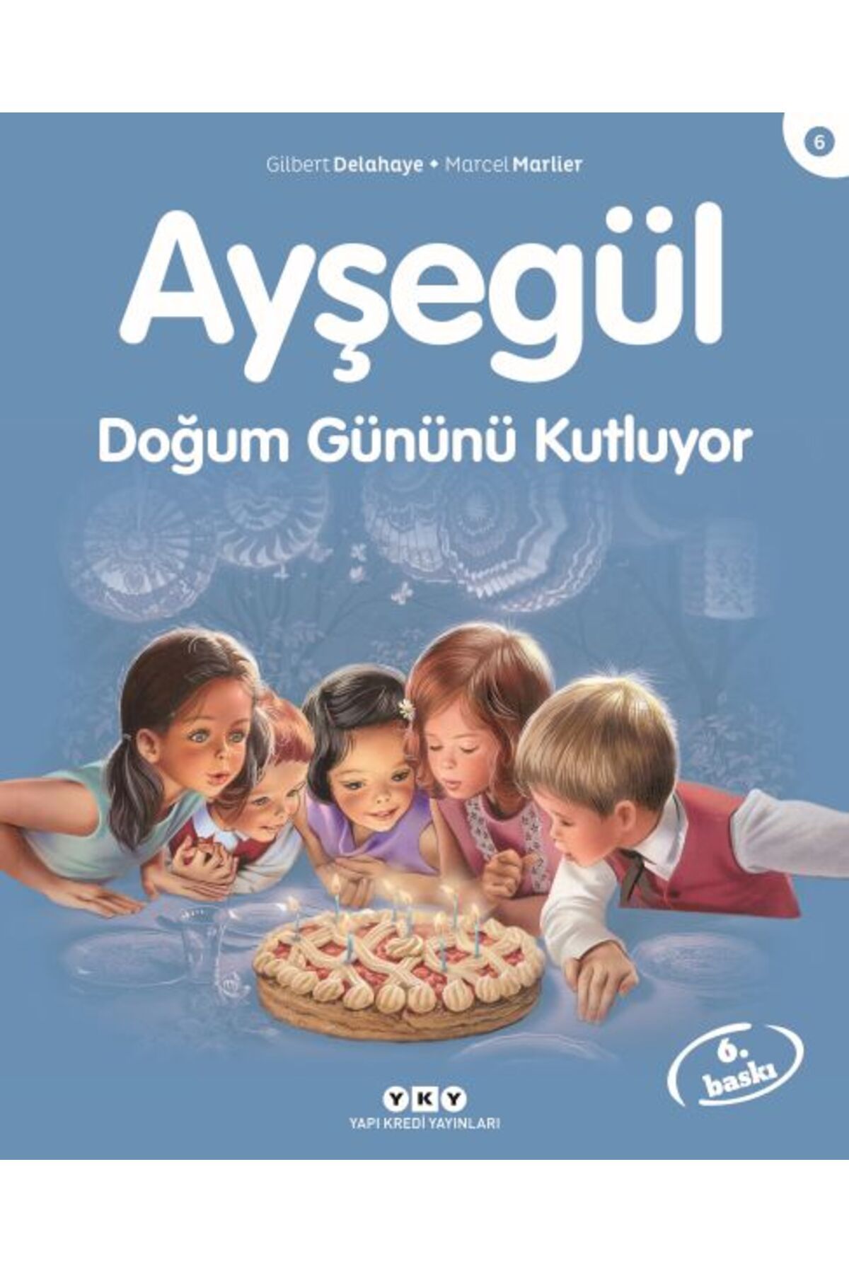 Yuva Yayınları Ayşegül Serisi 06 - Doğum Gününü Kutluyor