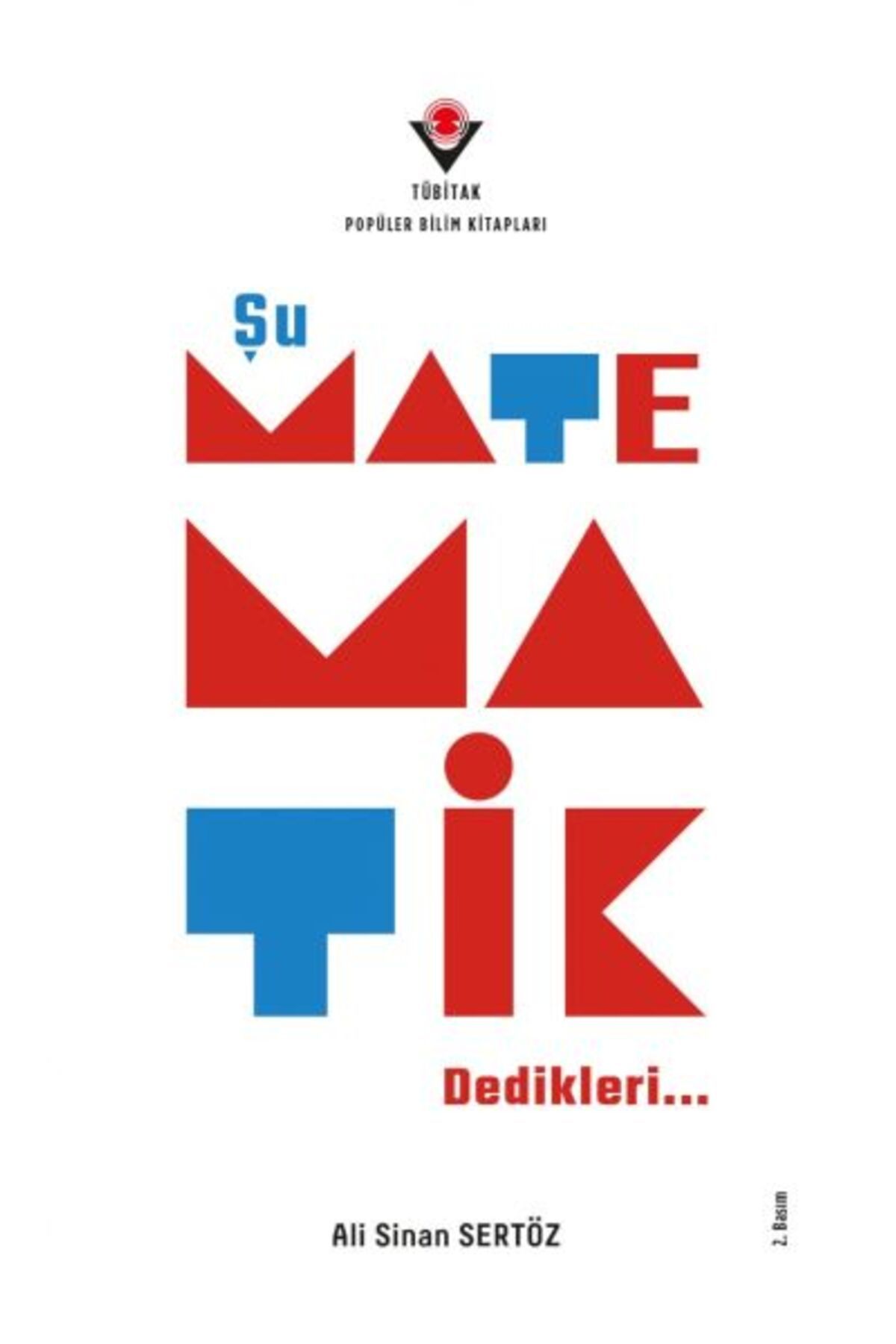 Türk Dil Kurumu Yayınları Şu Matematik Dedikleri…