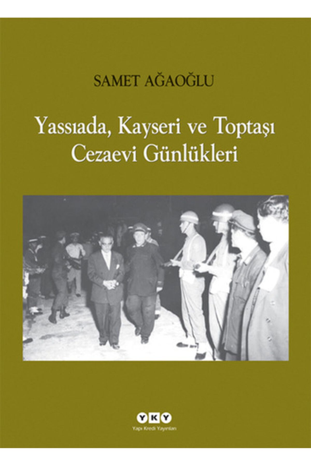 Yuva Yayınları Yassıada, Kayseri ve Toptaşı Cezaevi Günlükleri