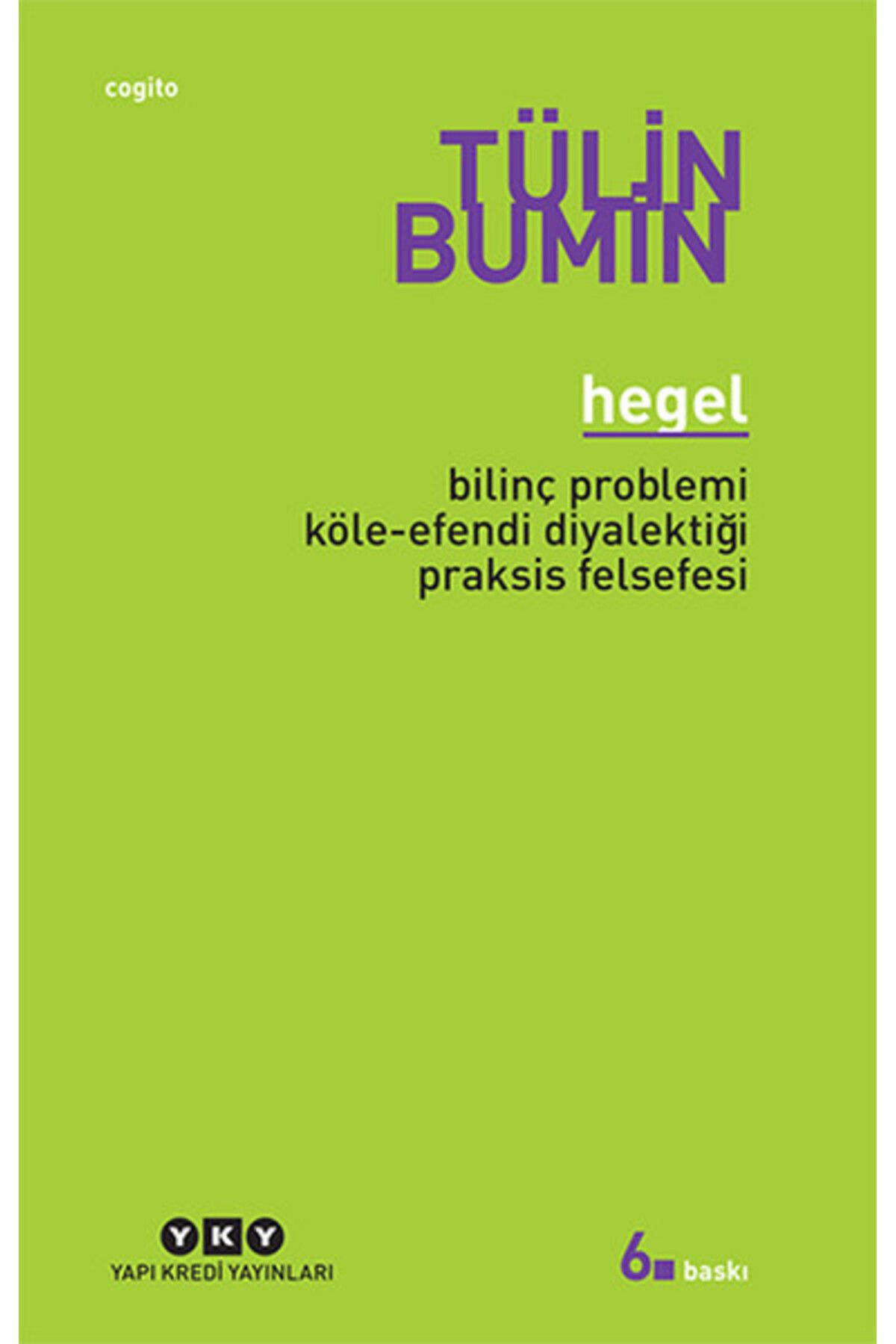 Yuva Yayınları Hegel / Bilinç Problemi, Köle-Efendi Diyalektiği, Praksis Felsefesi