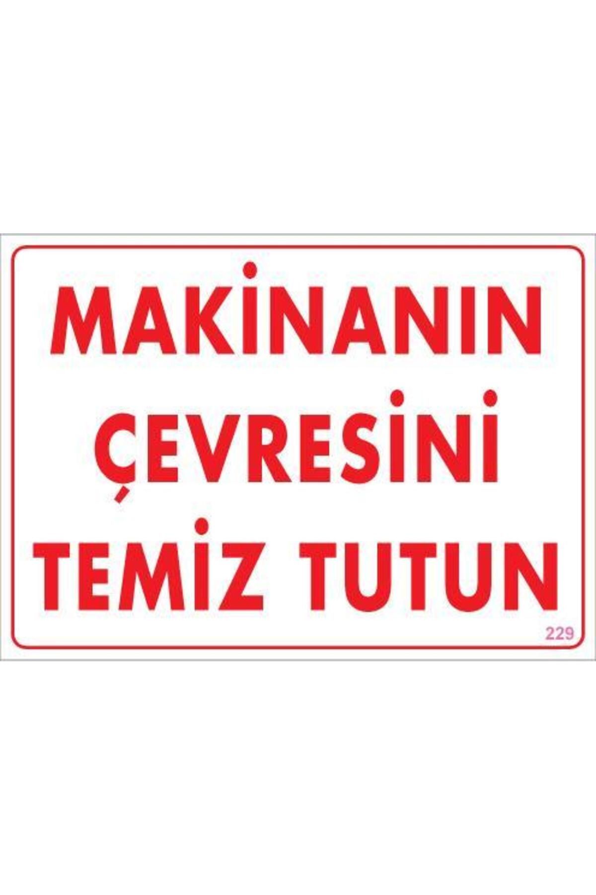Kanonik Education Makinanın Çevresini Temiz Tutun Uyarı Levhası 25x35 KOD: 229