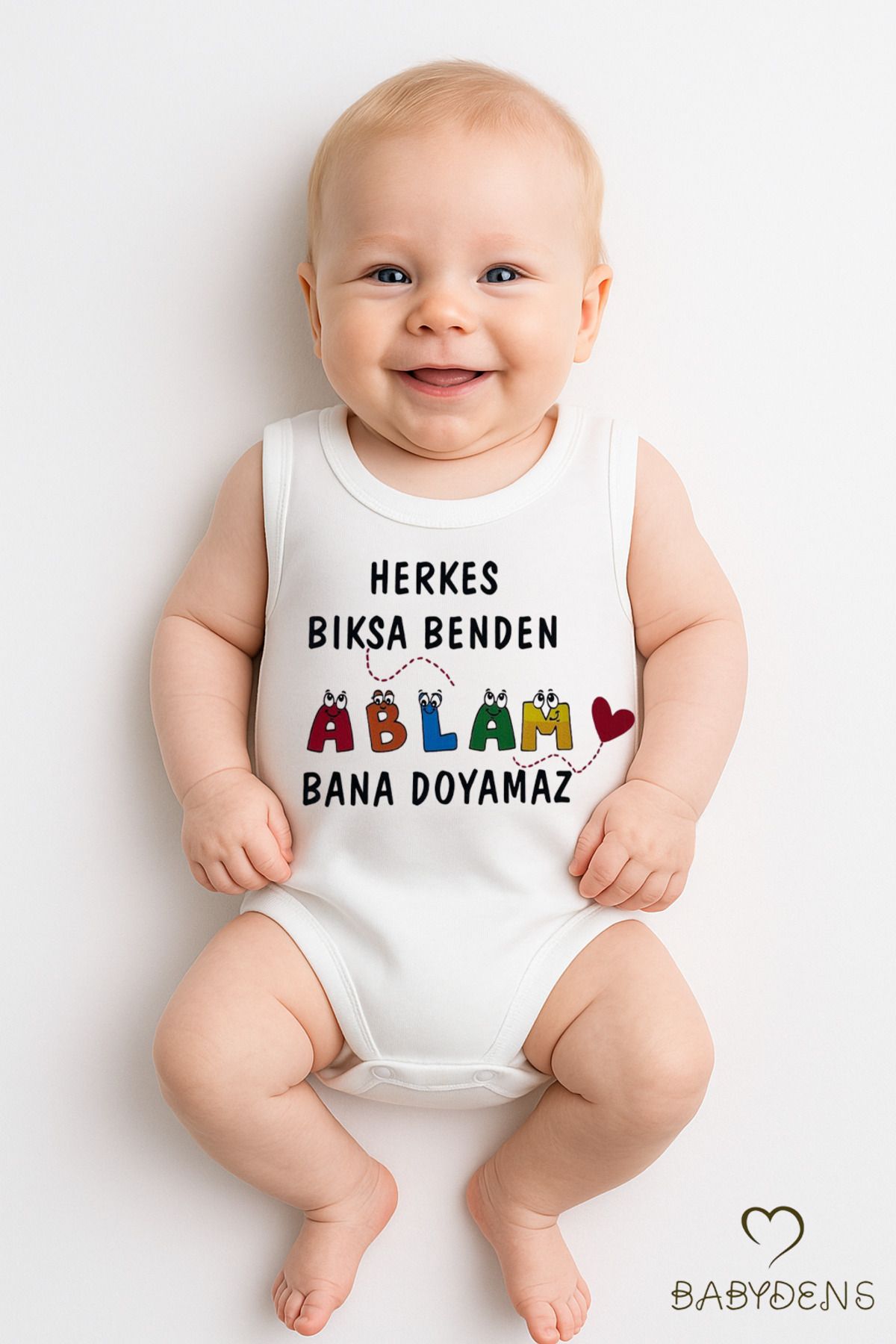 BABYDEN'S Herkes bıksa benden ablam bana doyamaz Yazılı Kolsuz Çıtçıtlı Body Bebek Zıbın %100 Pamuk Tulum