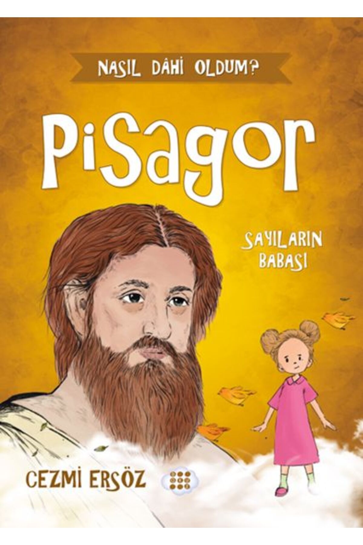 Destek Yayınları Nasıl Dâhi Oldum? Pisagor – Sayıların Babası