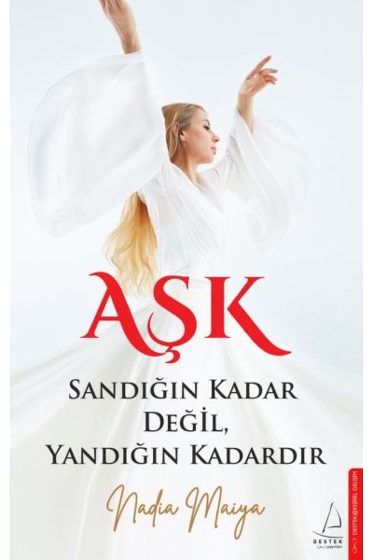Destek Yayınları Aşk Sandığın Kadar Değil, Yandığın Kadardır